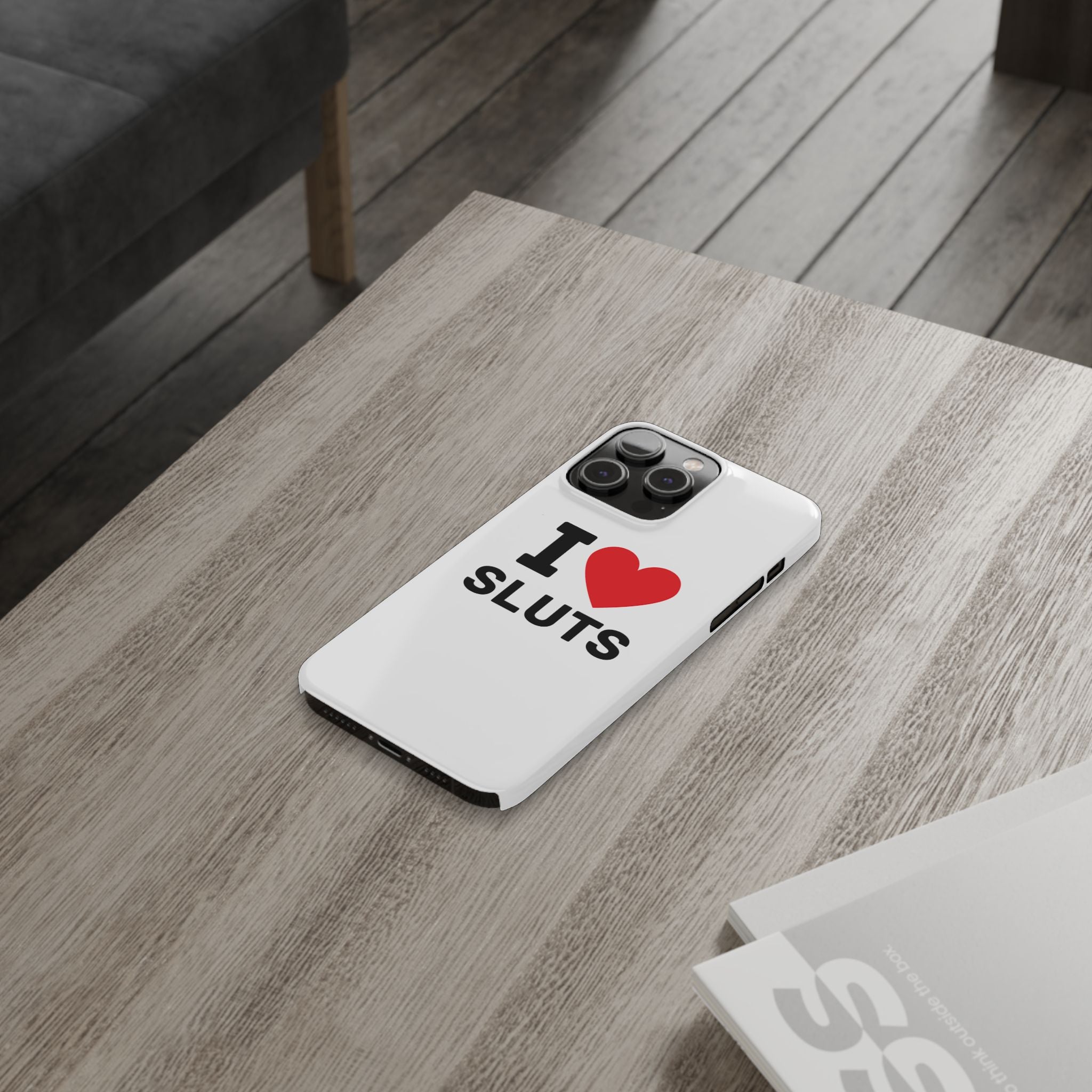 "I Love Sluts" iPhone Case