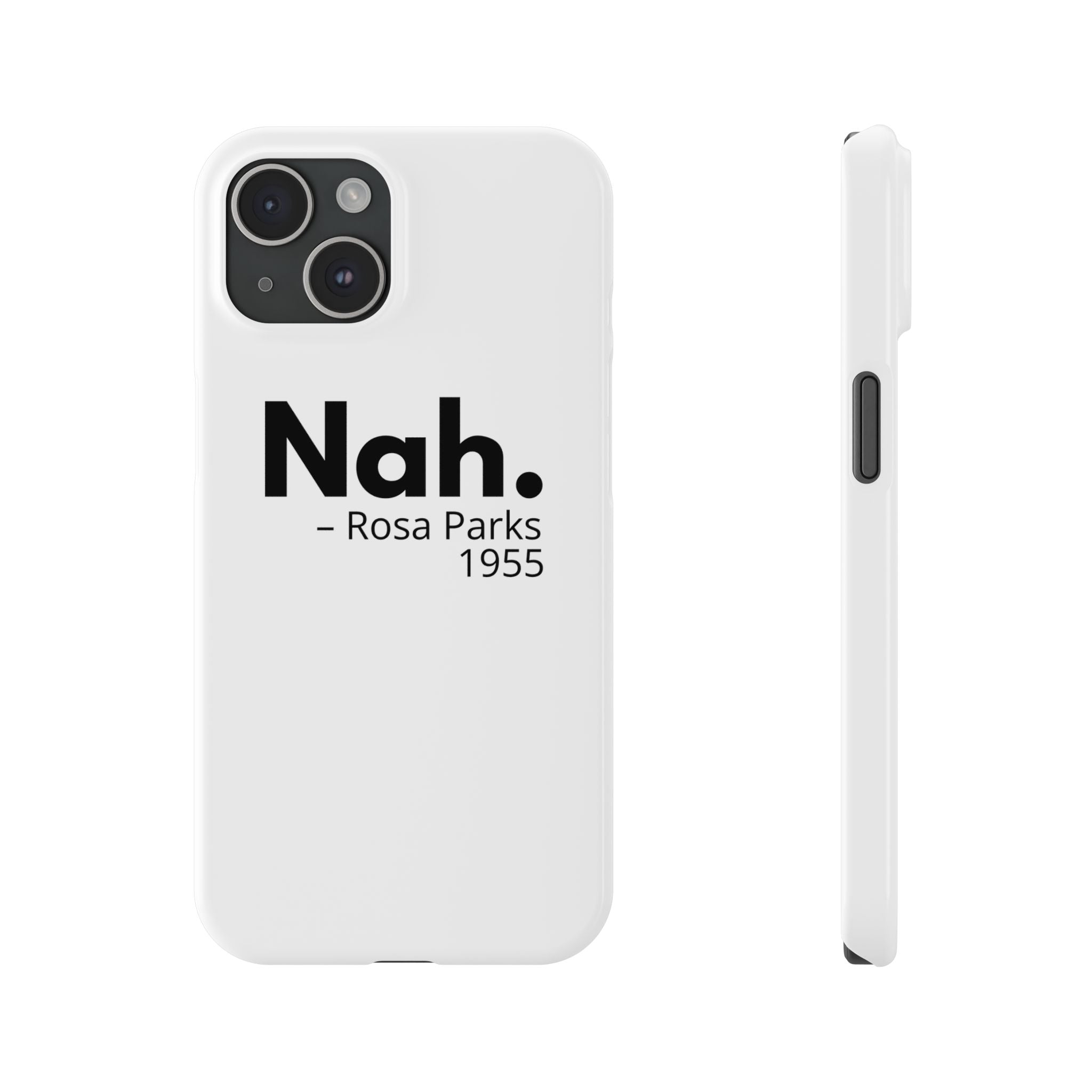 "Nah. - Rosa Parks" iPhone Case
