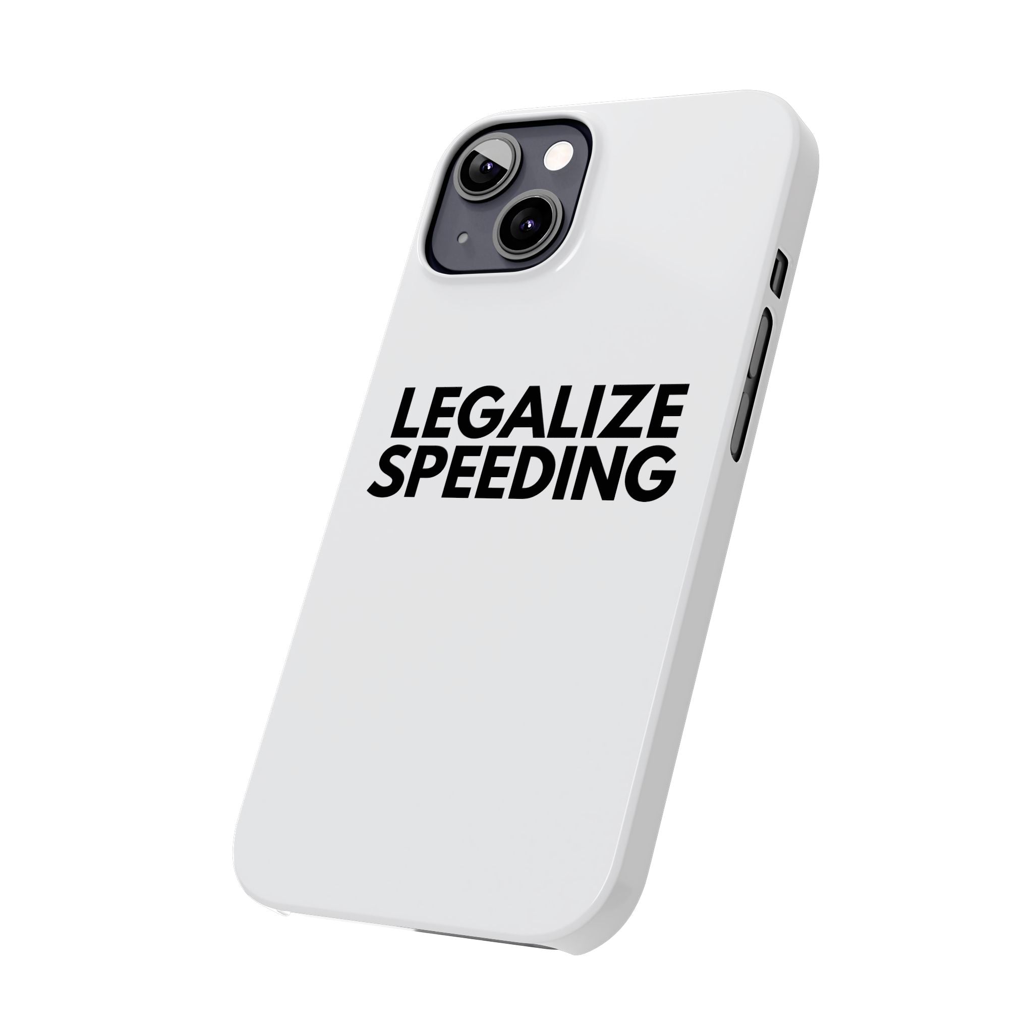 "Legalize Speeding" iPhone Case
