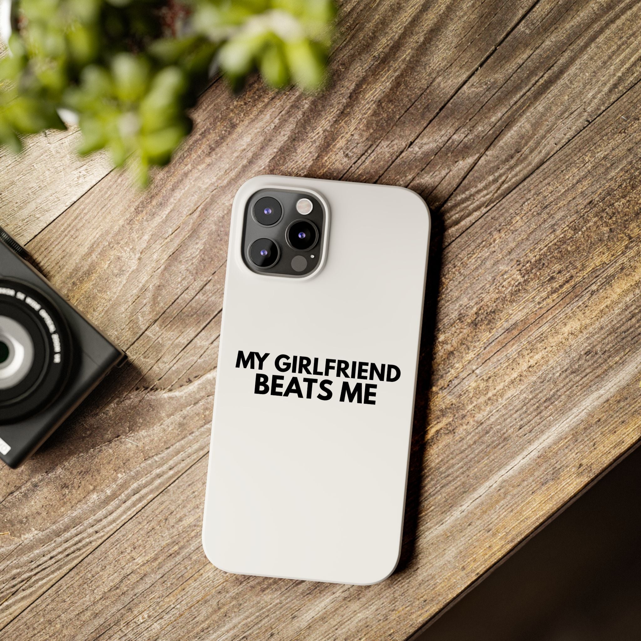 "My Girlfriend Beats Me" iPhone Case