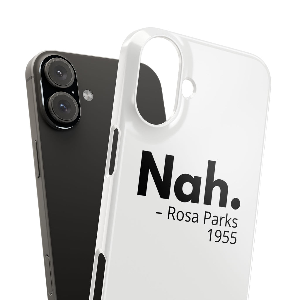 "Nah. - Rosa Parks" iPhone Case