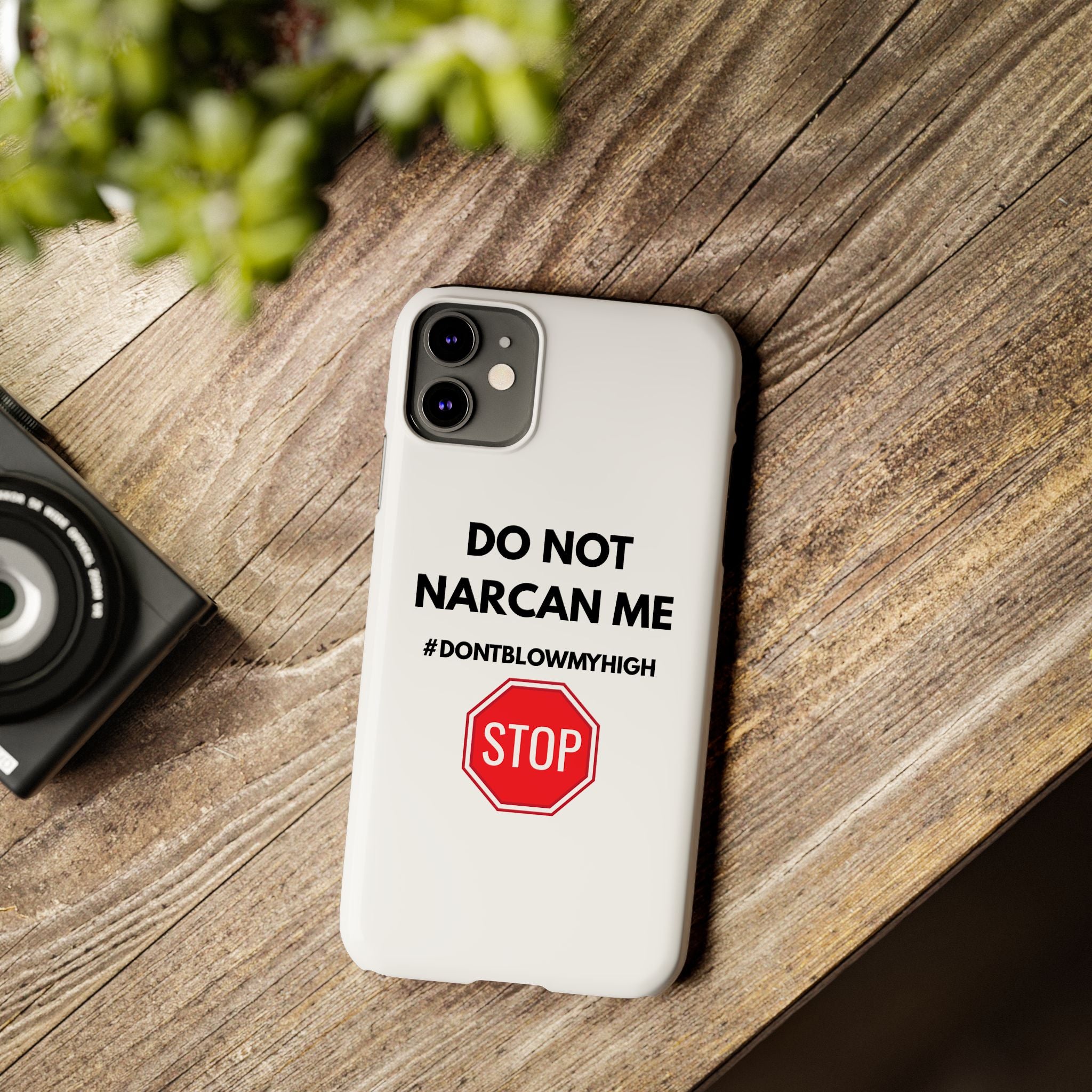 "Do Not Narcan Me" iPhone Case