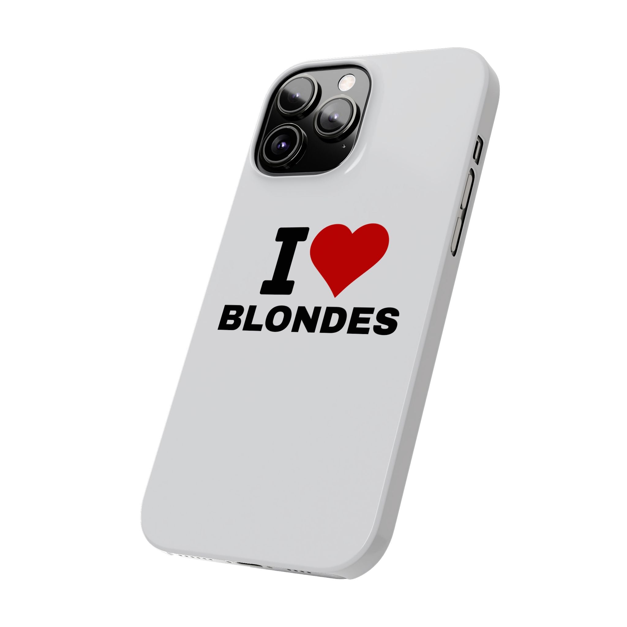 "I Love Blondes" iPhone Case