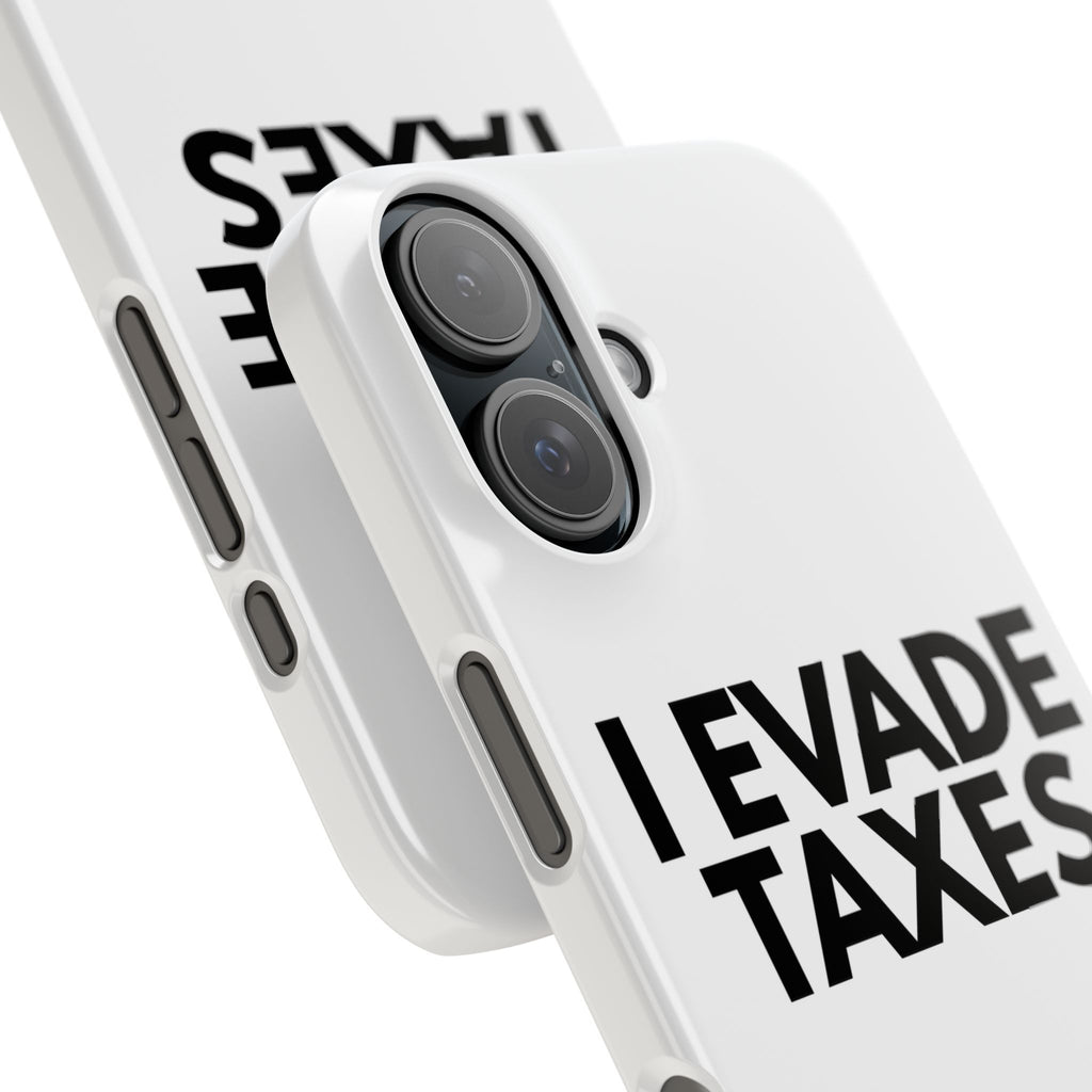 "I Evade Taxes" iPhone Case