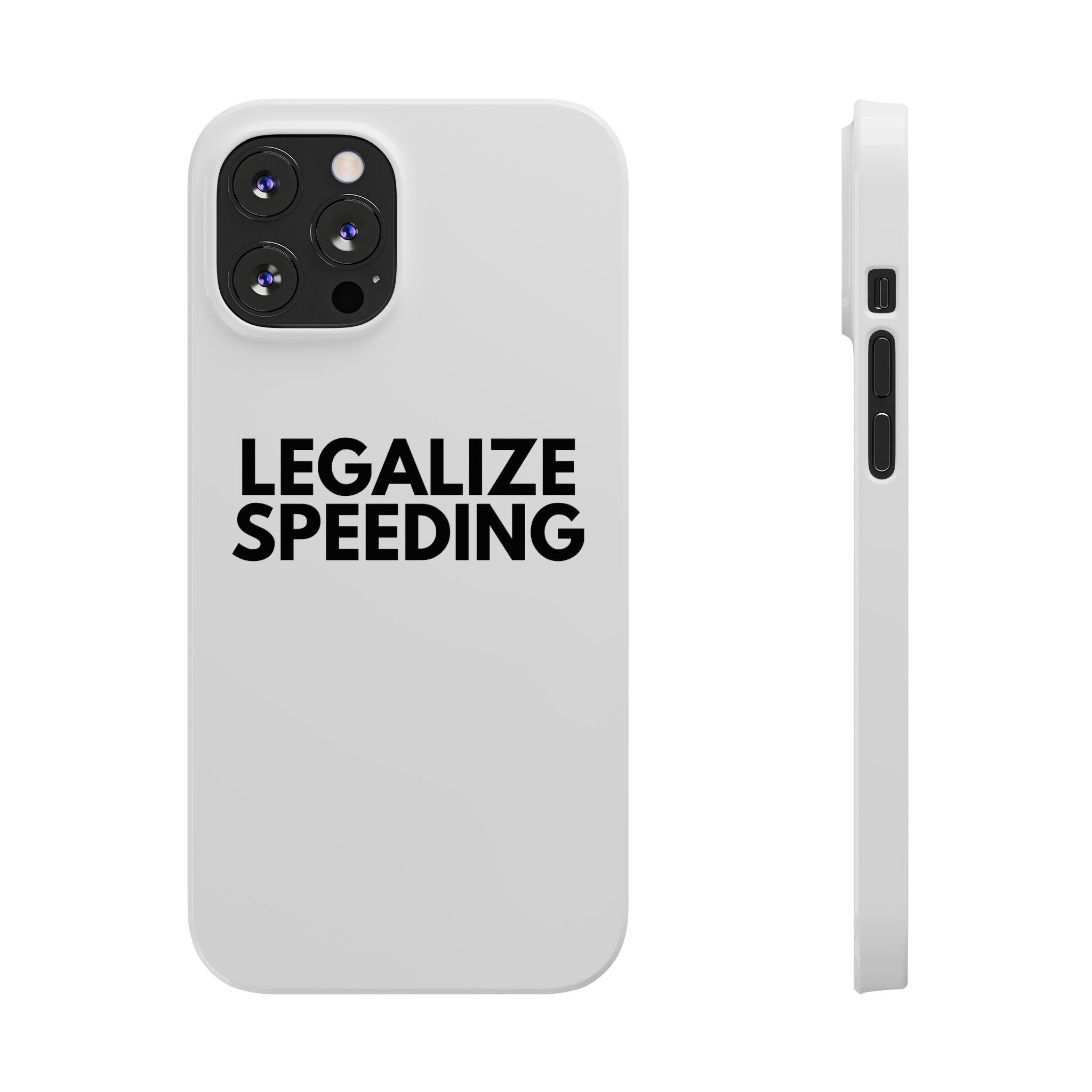 "Legalize Speeding" iPhone Case