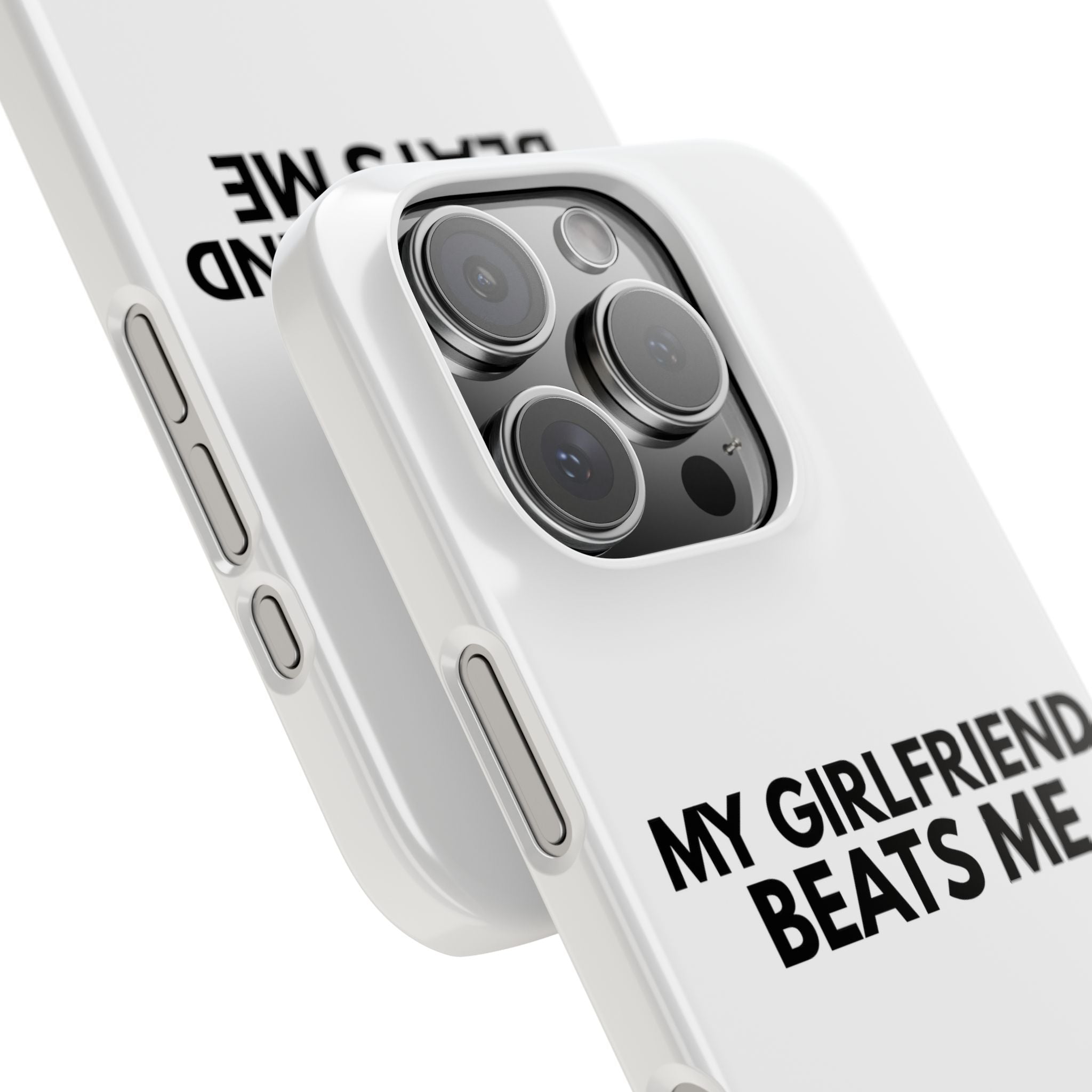 "My Girlfriend Beats Me" iPhone Case