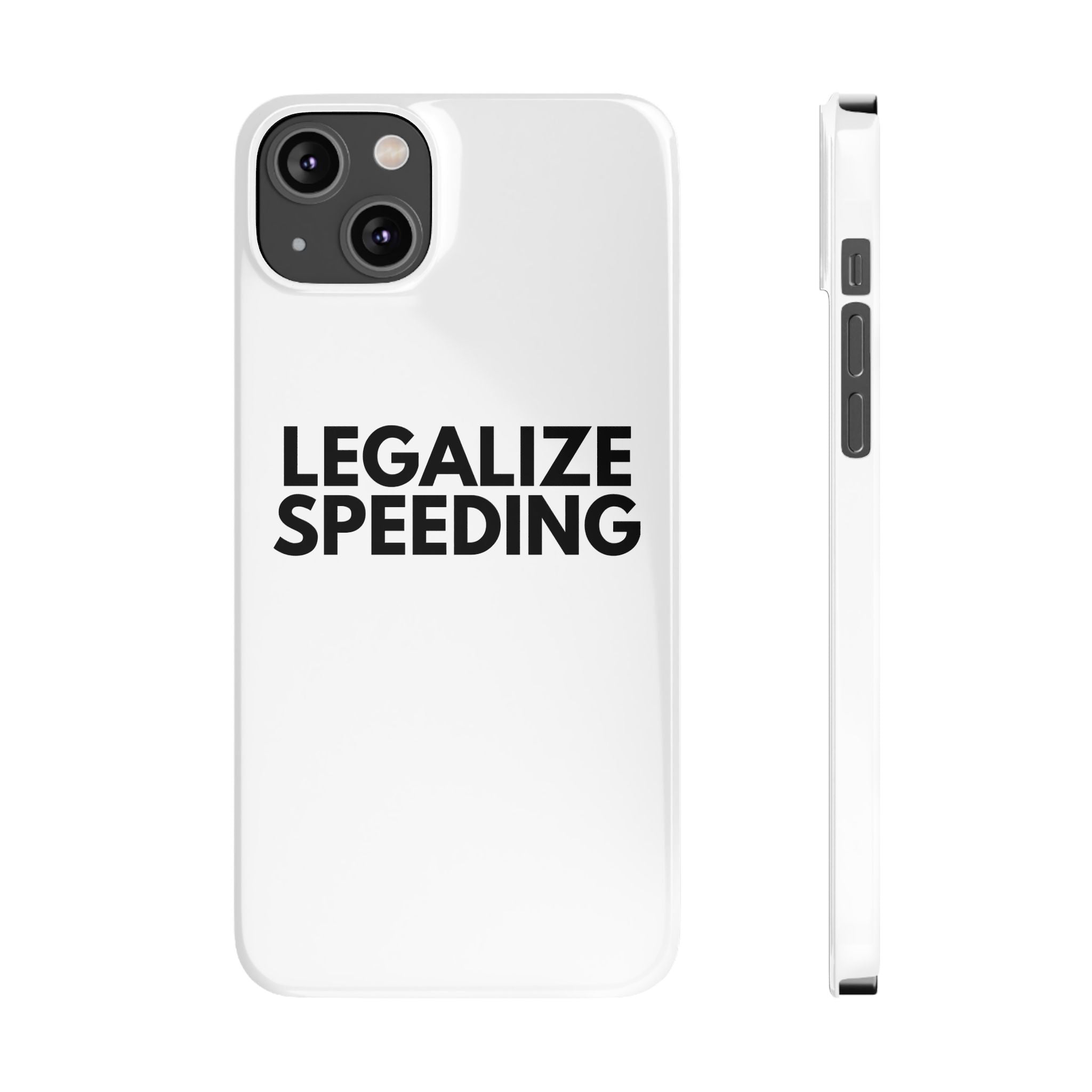 "Legalize Speeding" iPhone Case