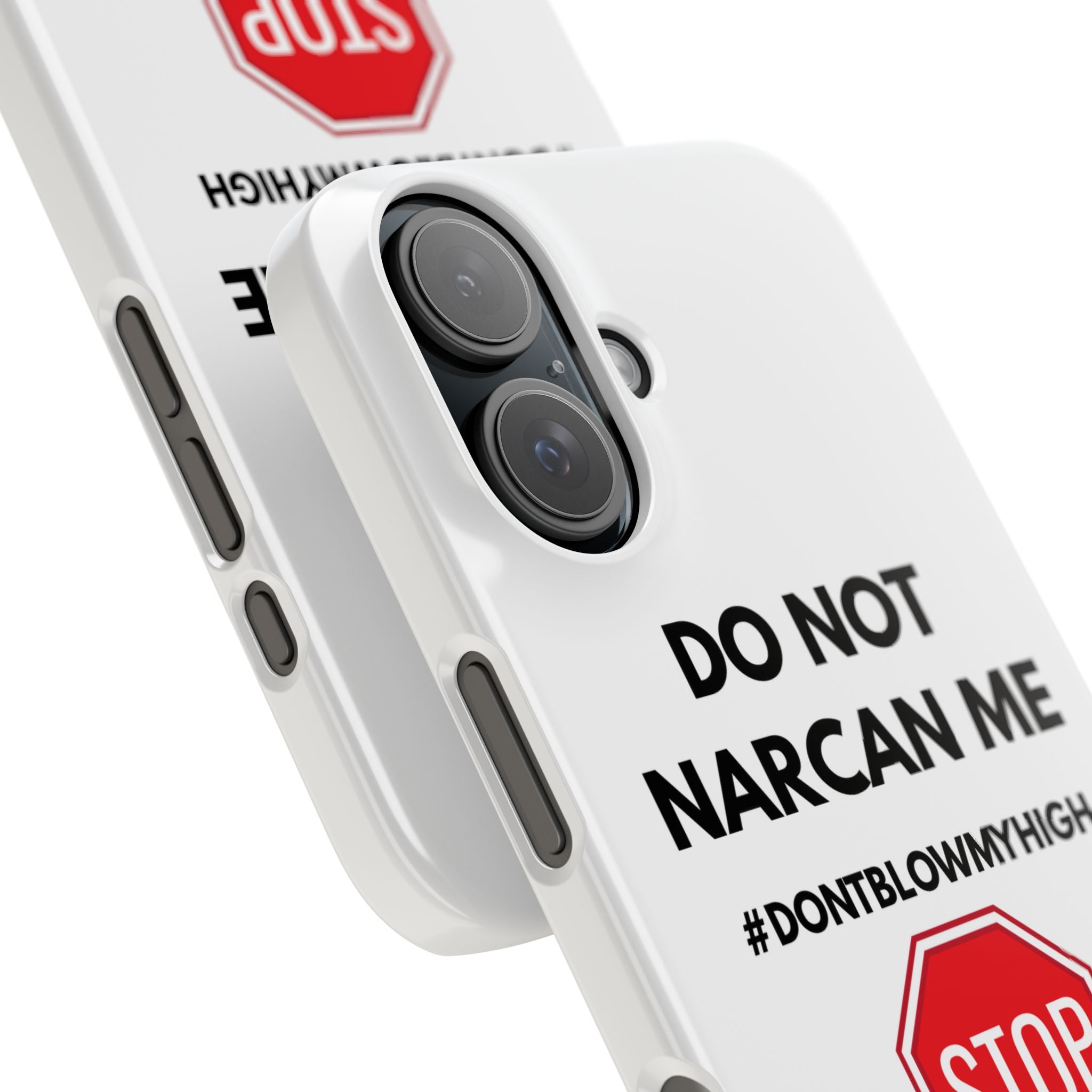 "Do Not Narcan Me" iPhone Case