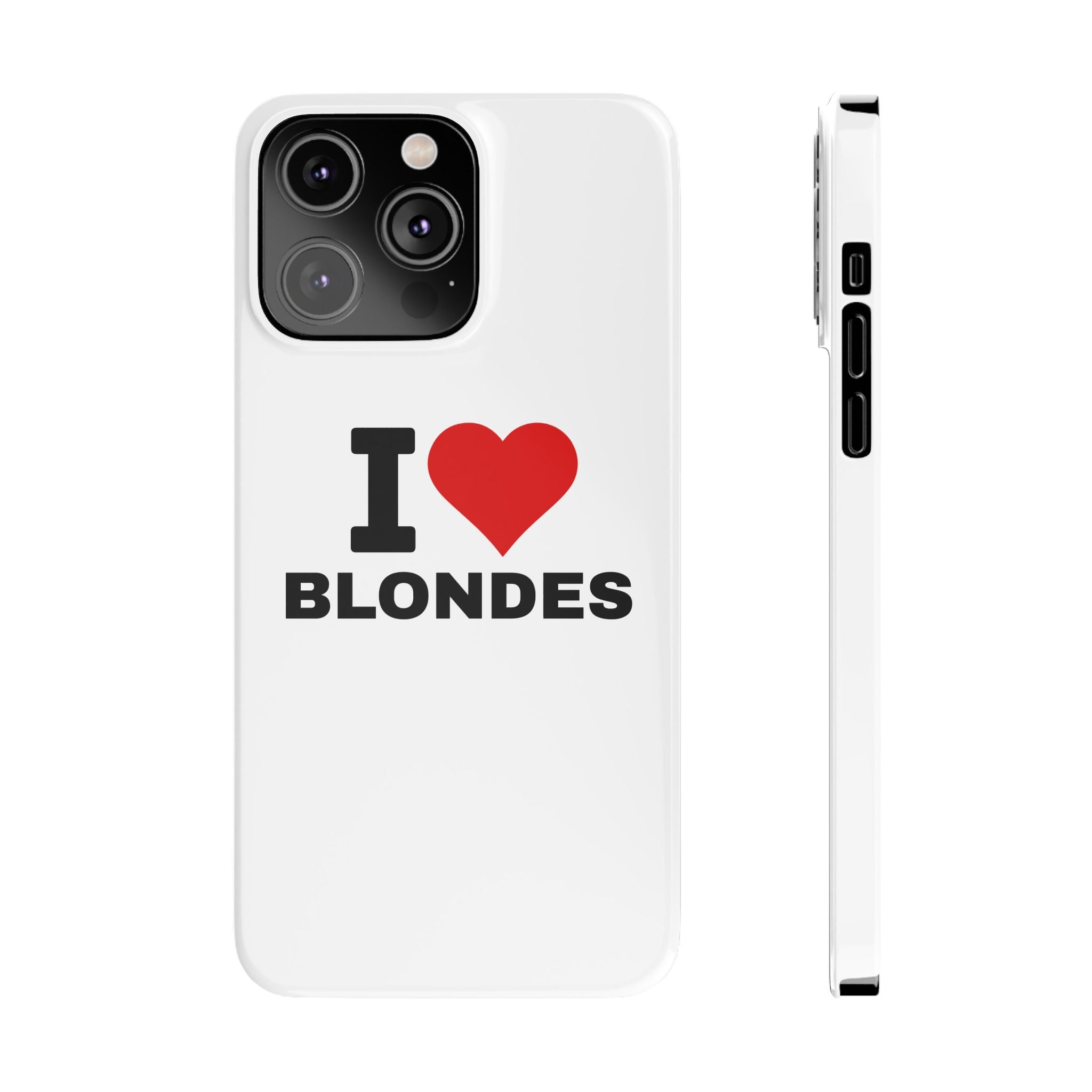 "I Love Blondes" iPhone Case
