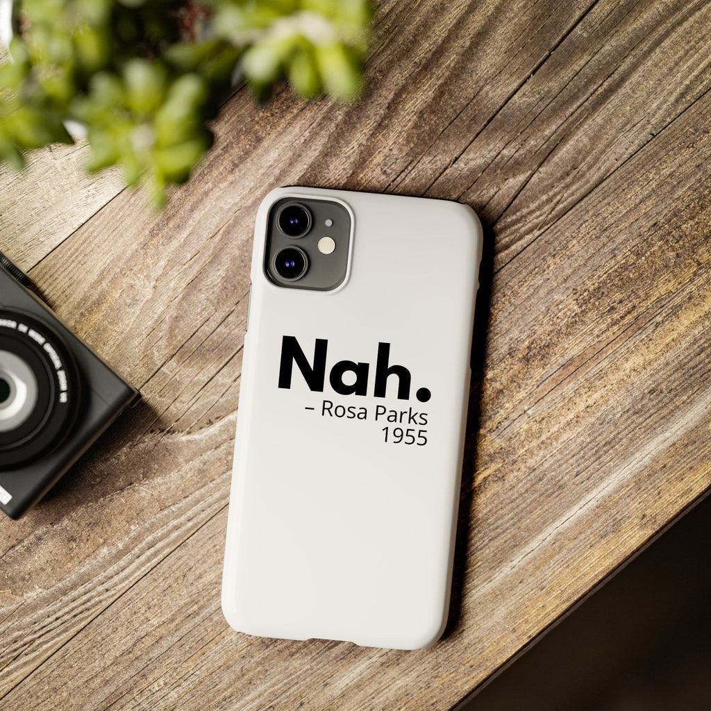 "Nah. - Rosa Parks" iPhone Case