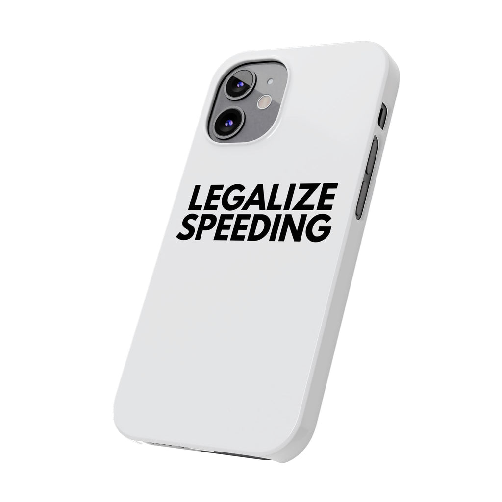 "Legalize Speeding" iPhone Case