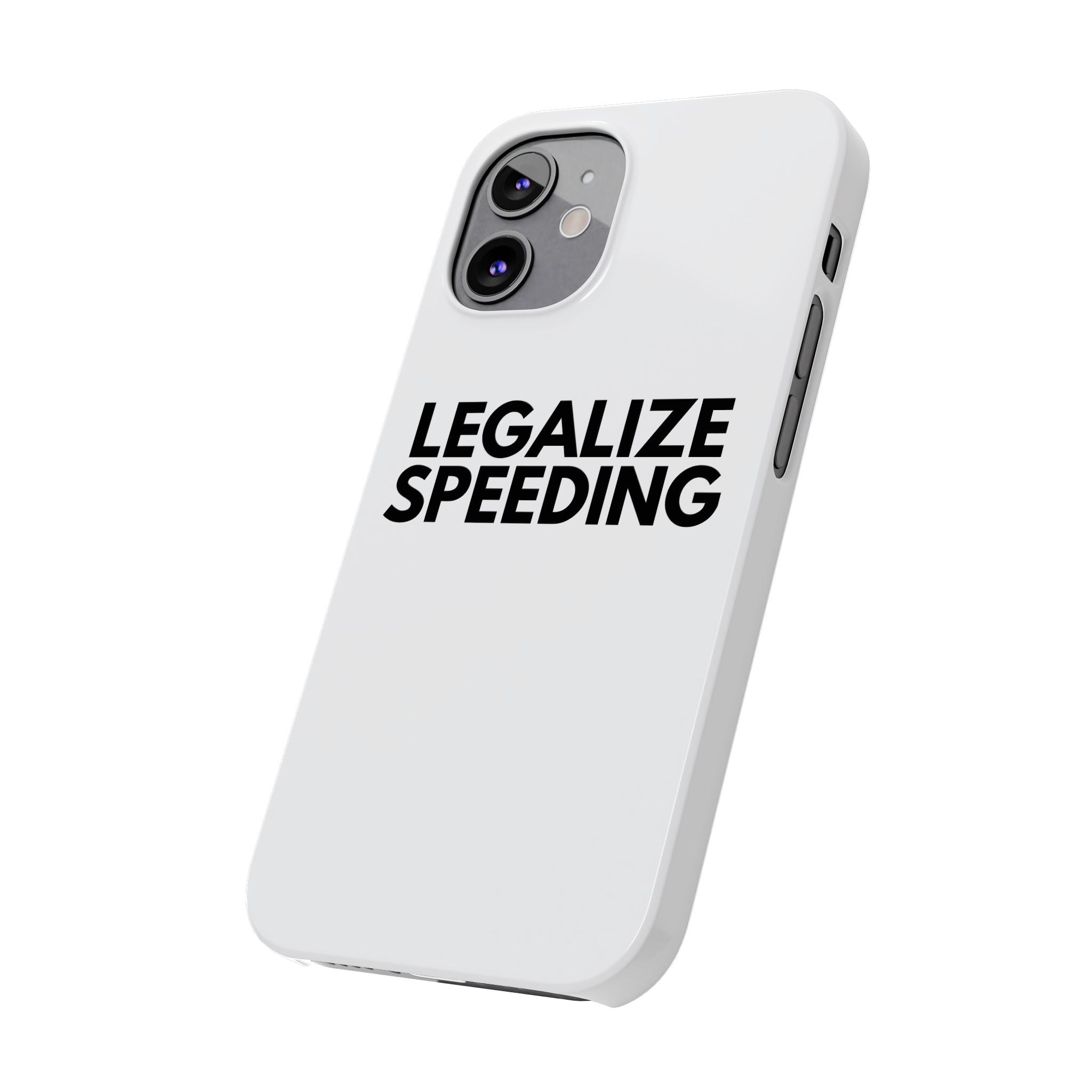 "Legalize Speeding" iPhone Case