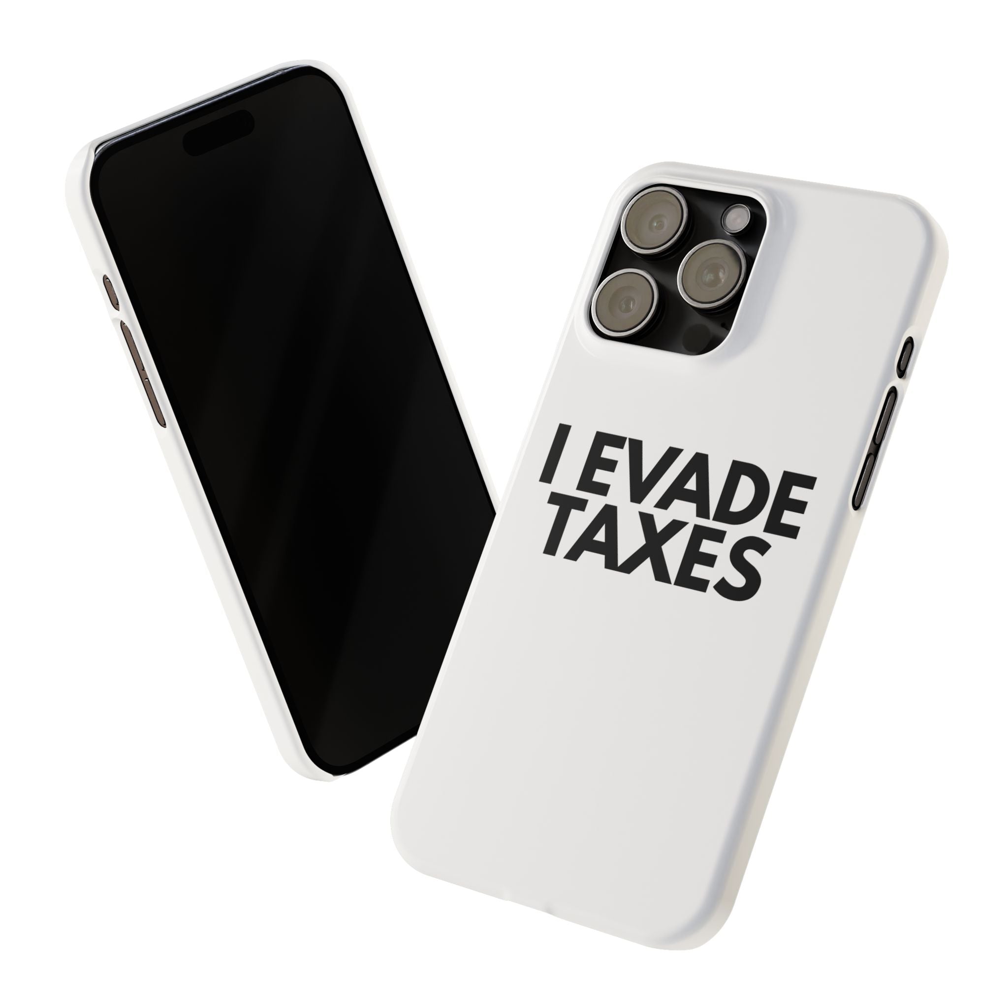 "I Evade Taxes" iPhone Case