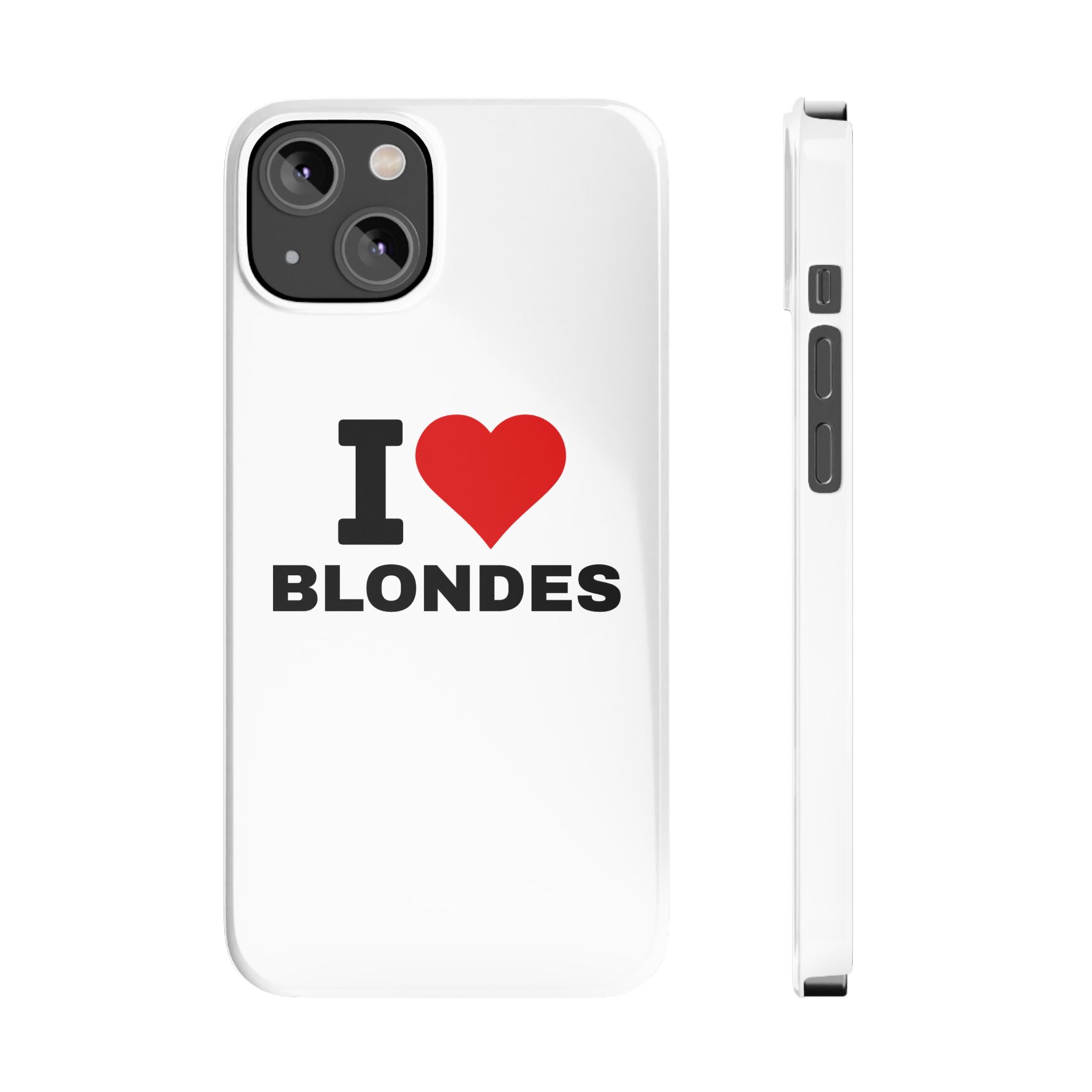 "I Love Blondes" iPhone Case