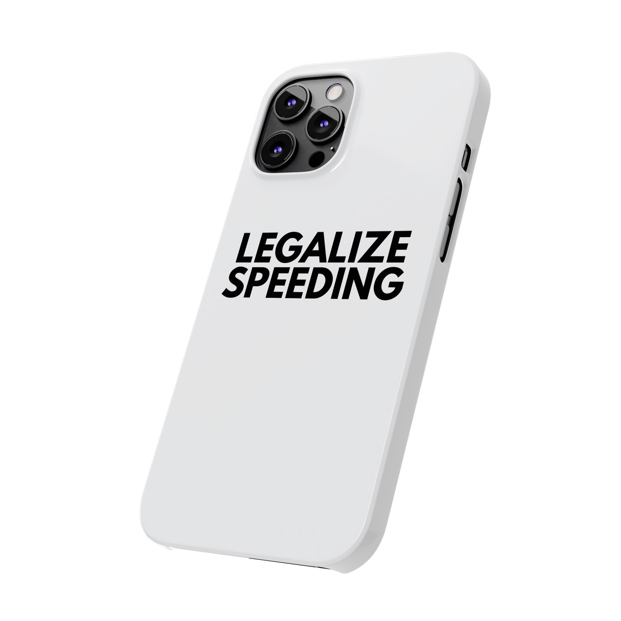 "Legalize Speeding" iPhone Case