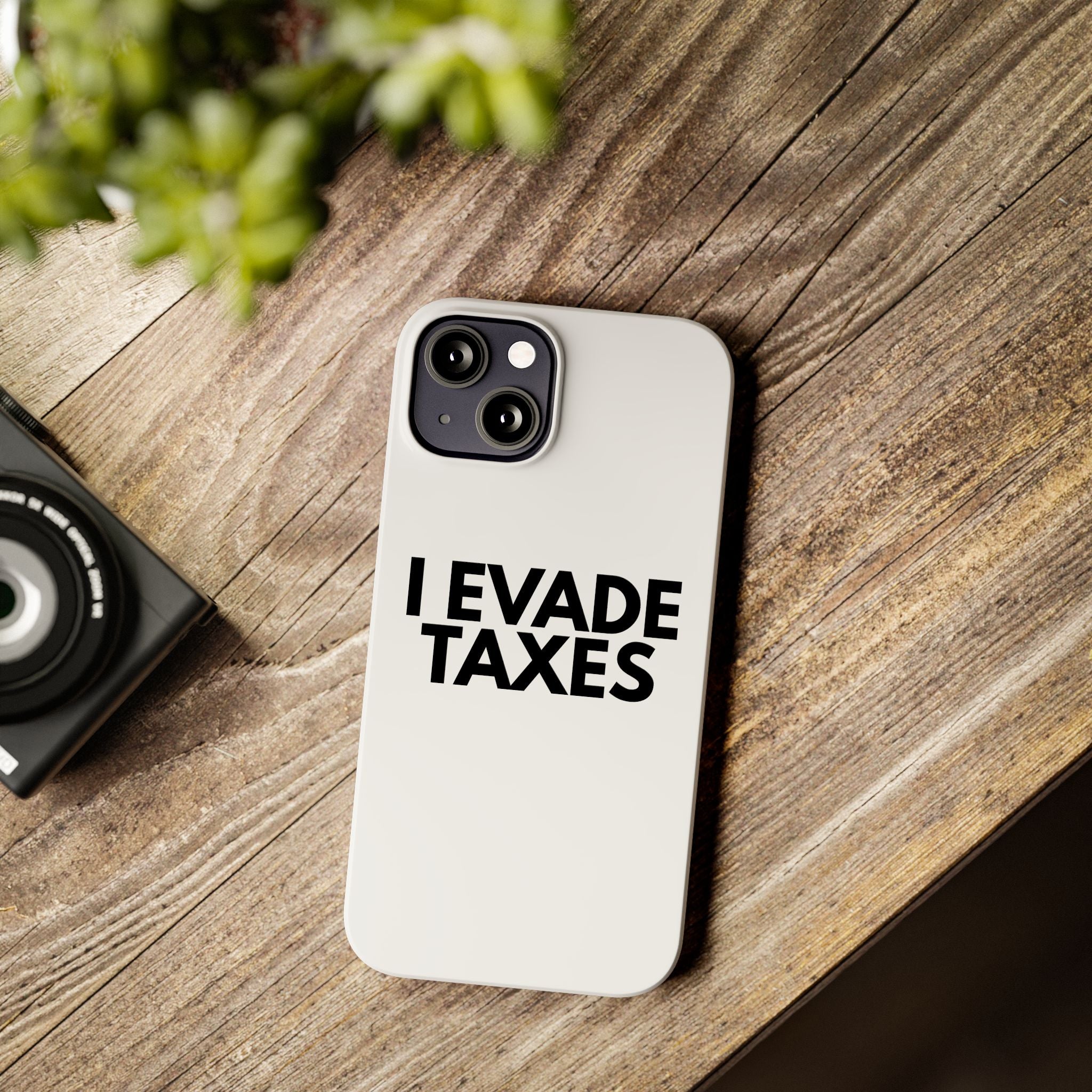"I Evade Taxes" iPhone Case