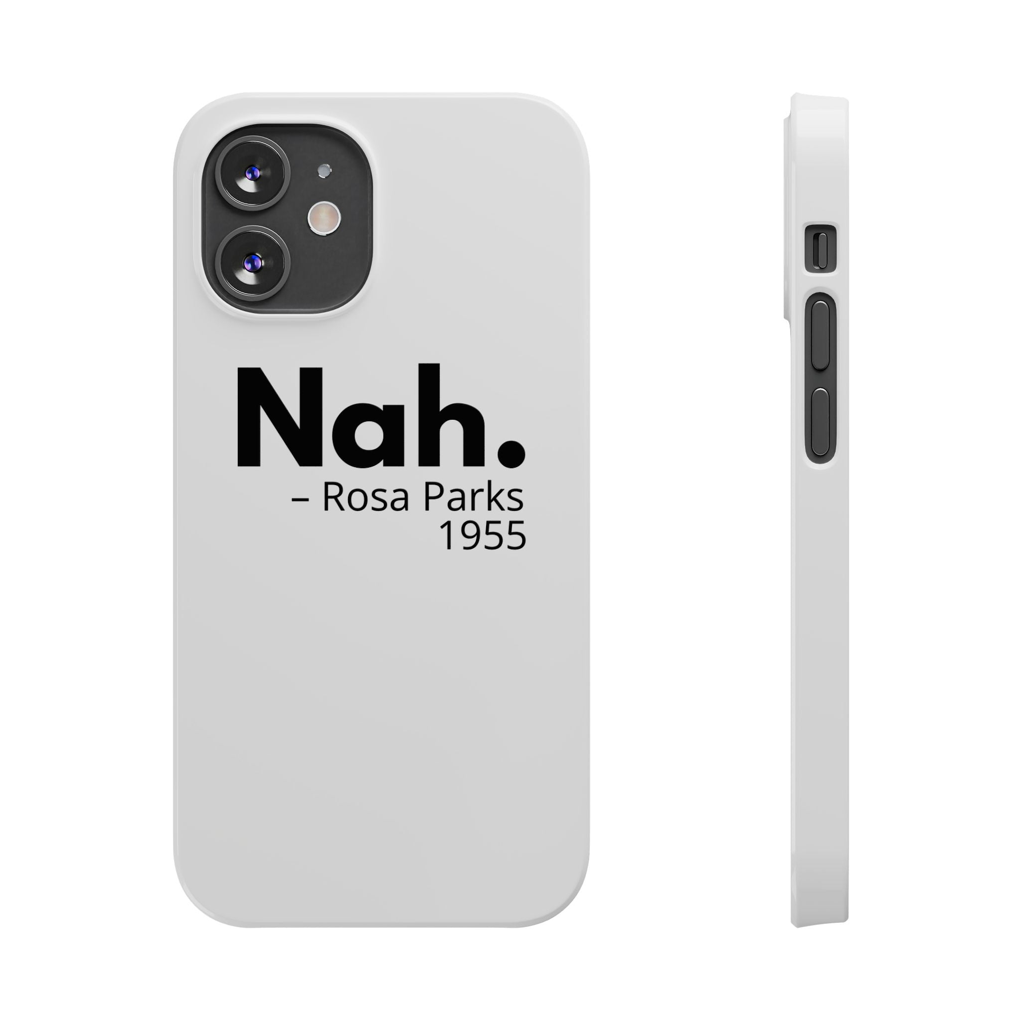 "Nah. - Rosa Parks" iPhone Case