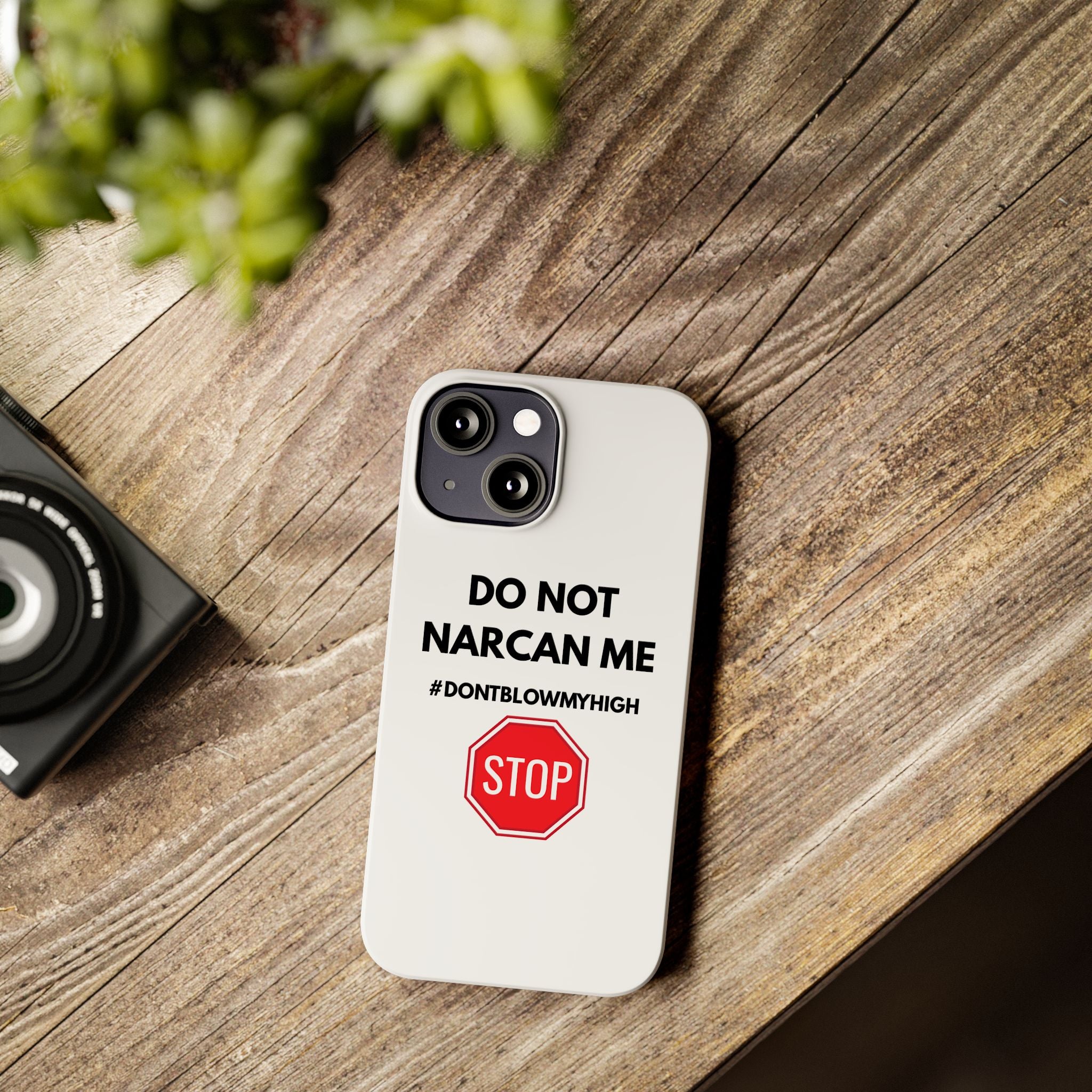 "Do Not Narcan Me" iPhone Case