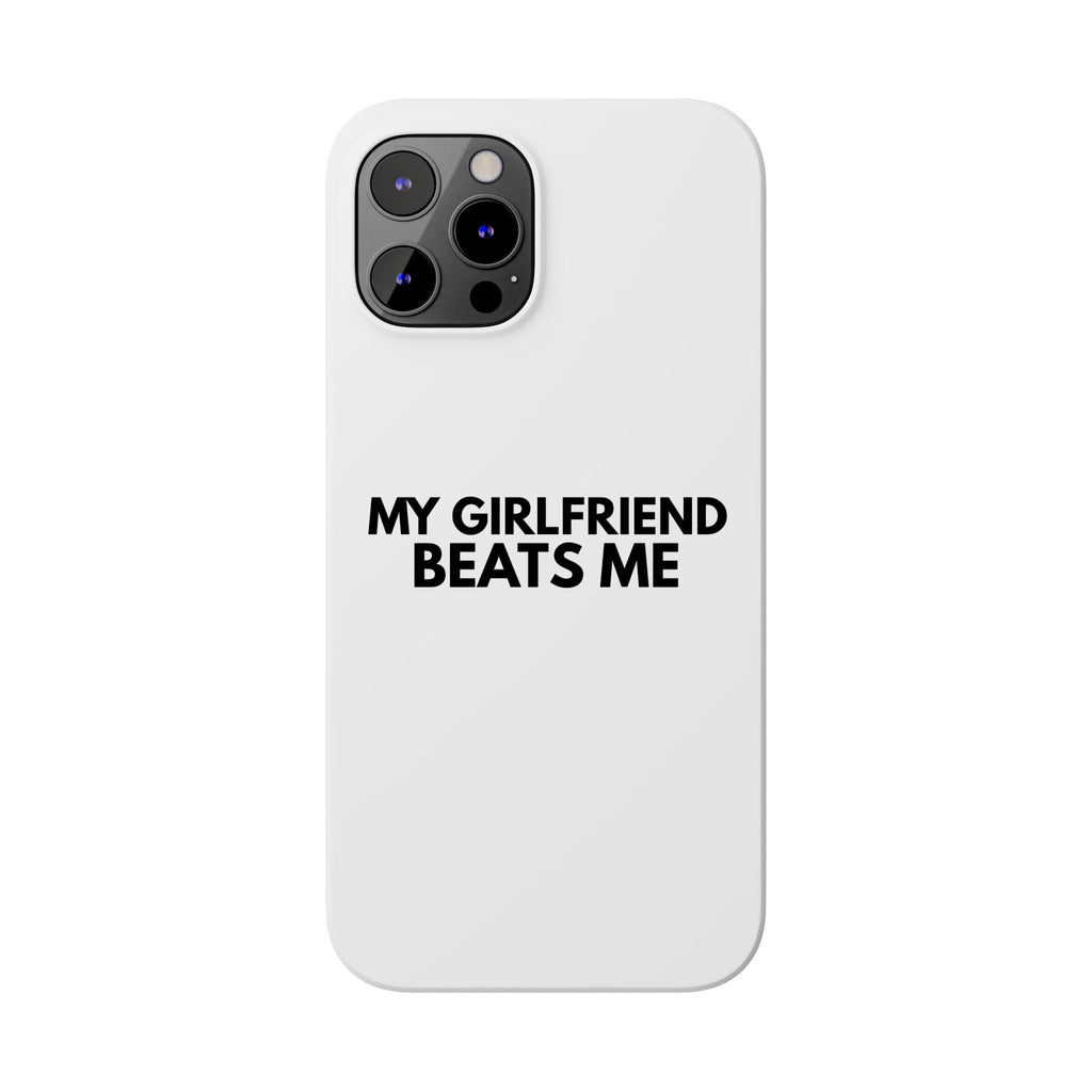 "My Girlfriend Beats Me" iPhone Case