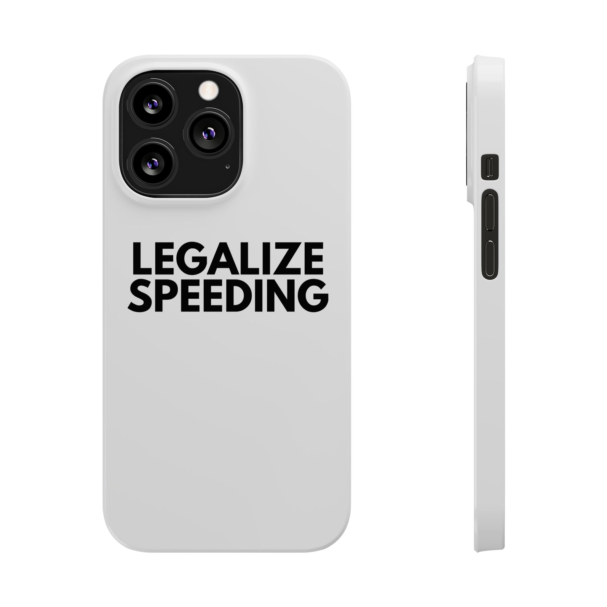 "Legalize Speeding" iPhone Case