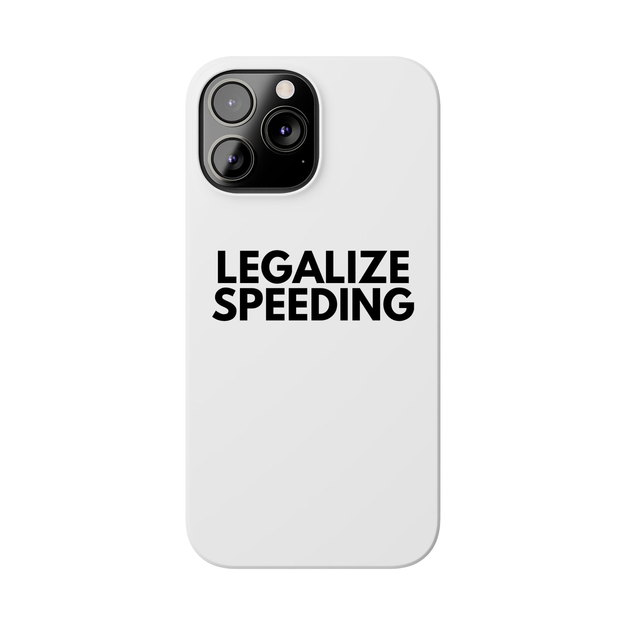 "Legalize Speeding" iPhone Case