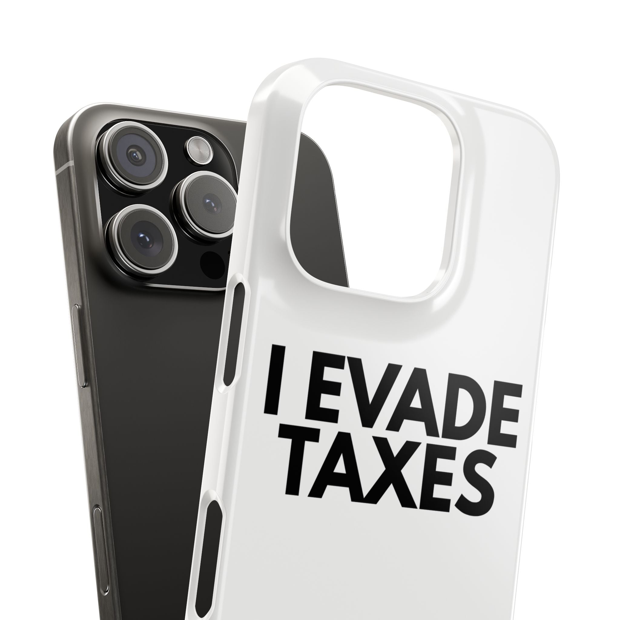 "I Evade Taxes" iPhone Case