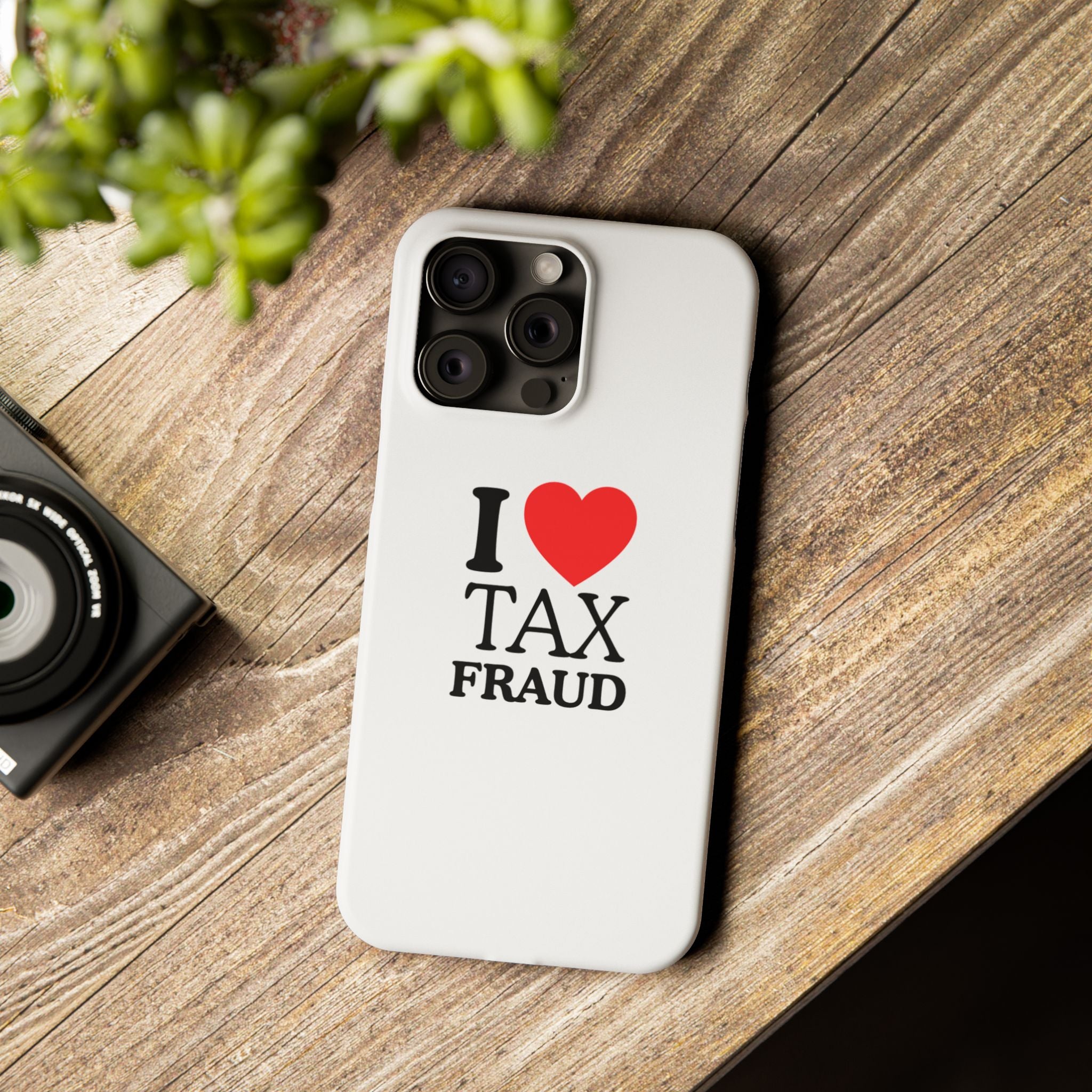 "I Love Tax Fraud" iPhone Case