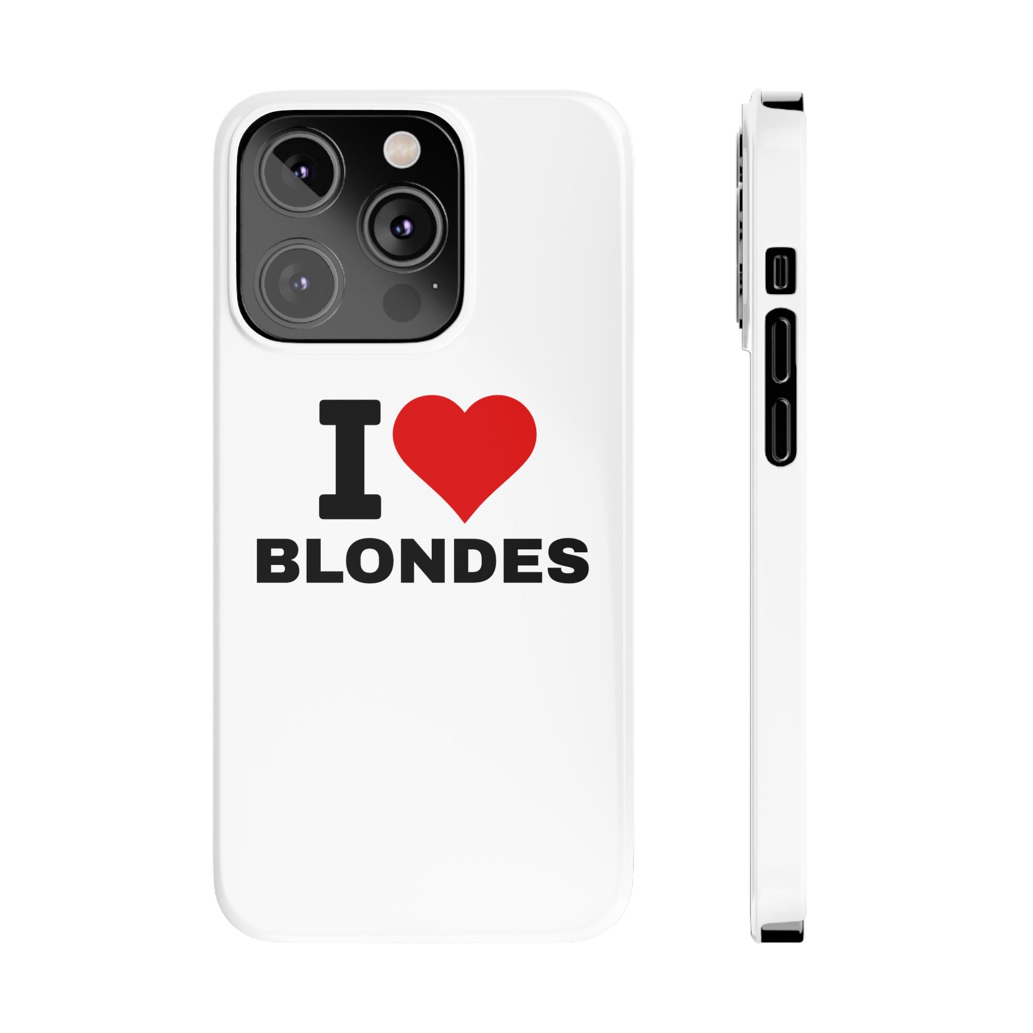 "I Love Blondes" iPhone Case