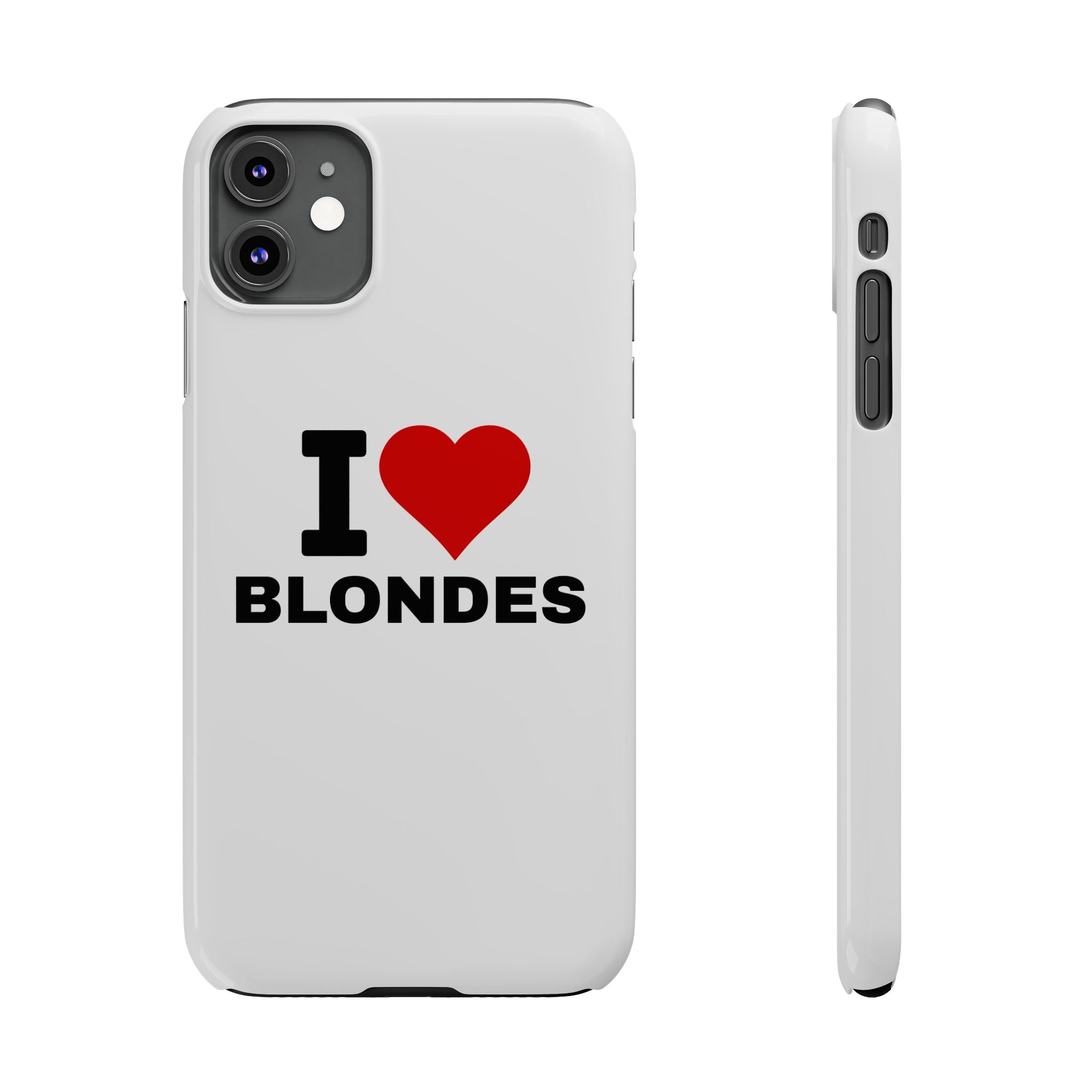 "I Love Blondes" iPhone Case