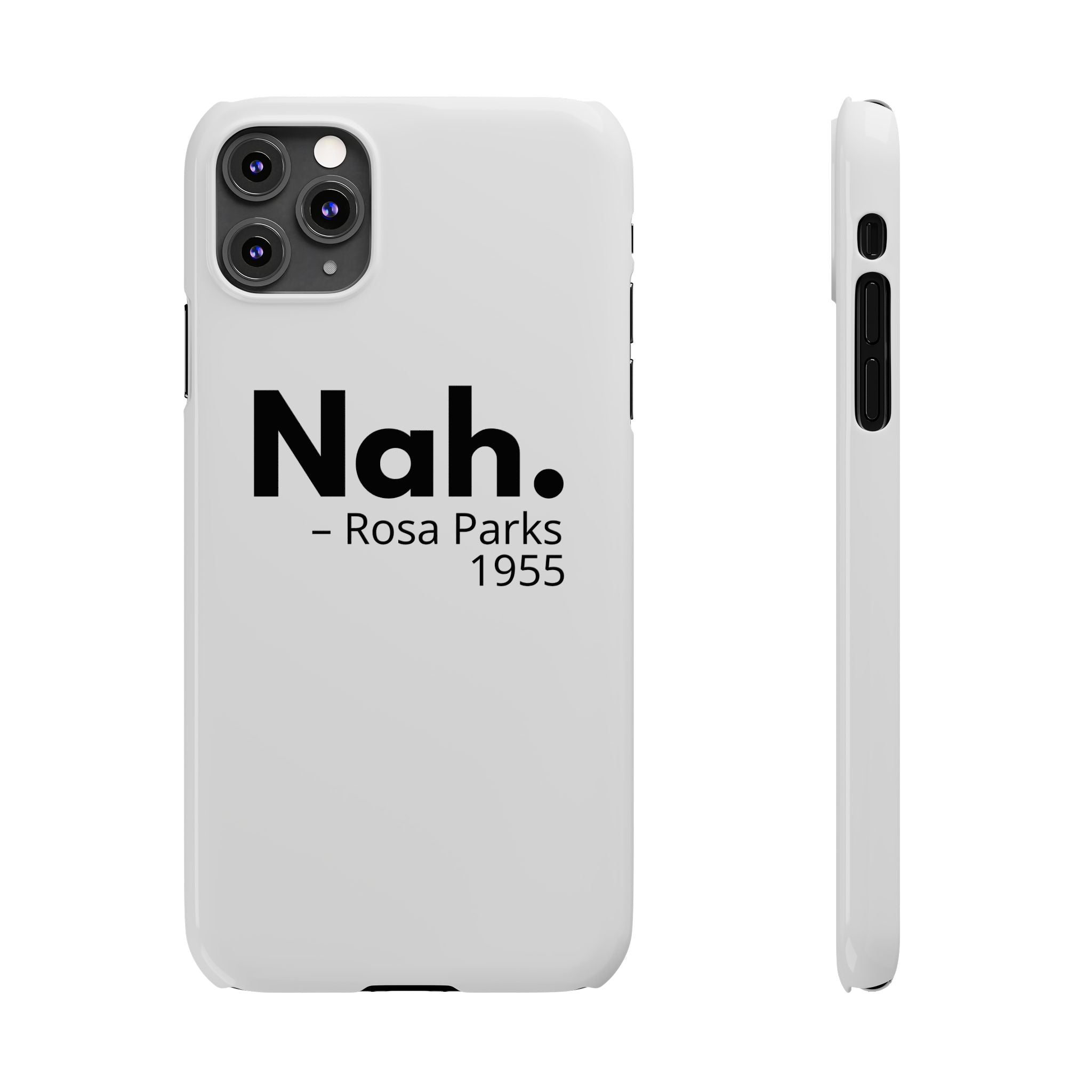 "Nah. - Rosa Parks" iPhone Case
