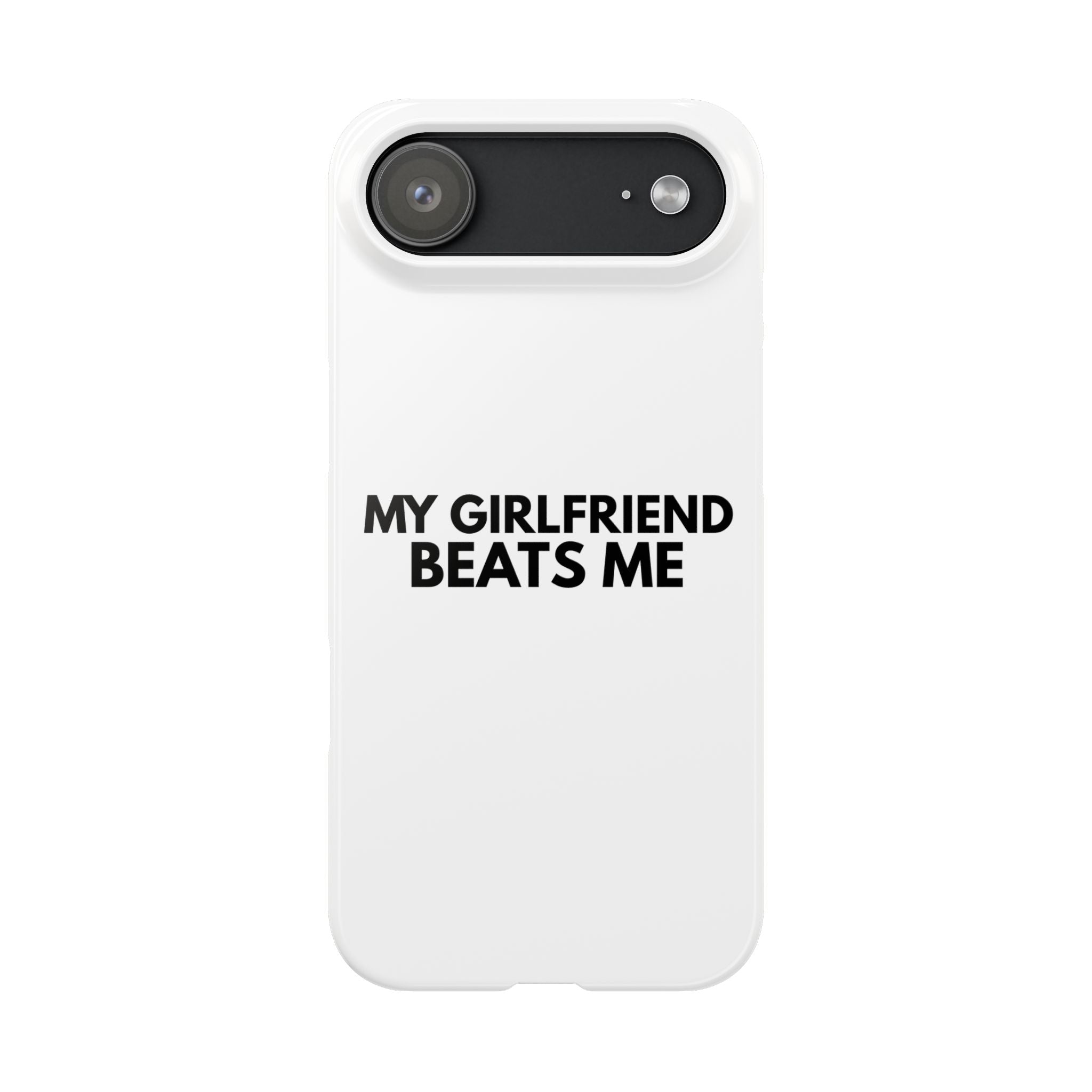 "My Girlfriend Beats Me" iPhone Case