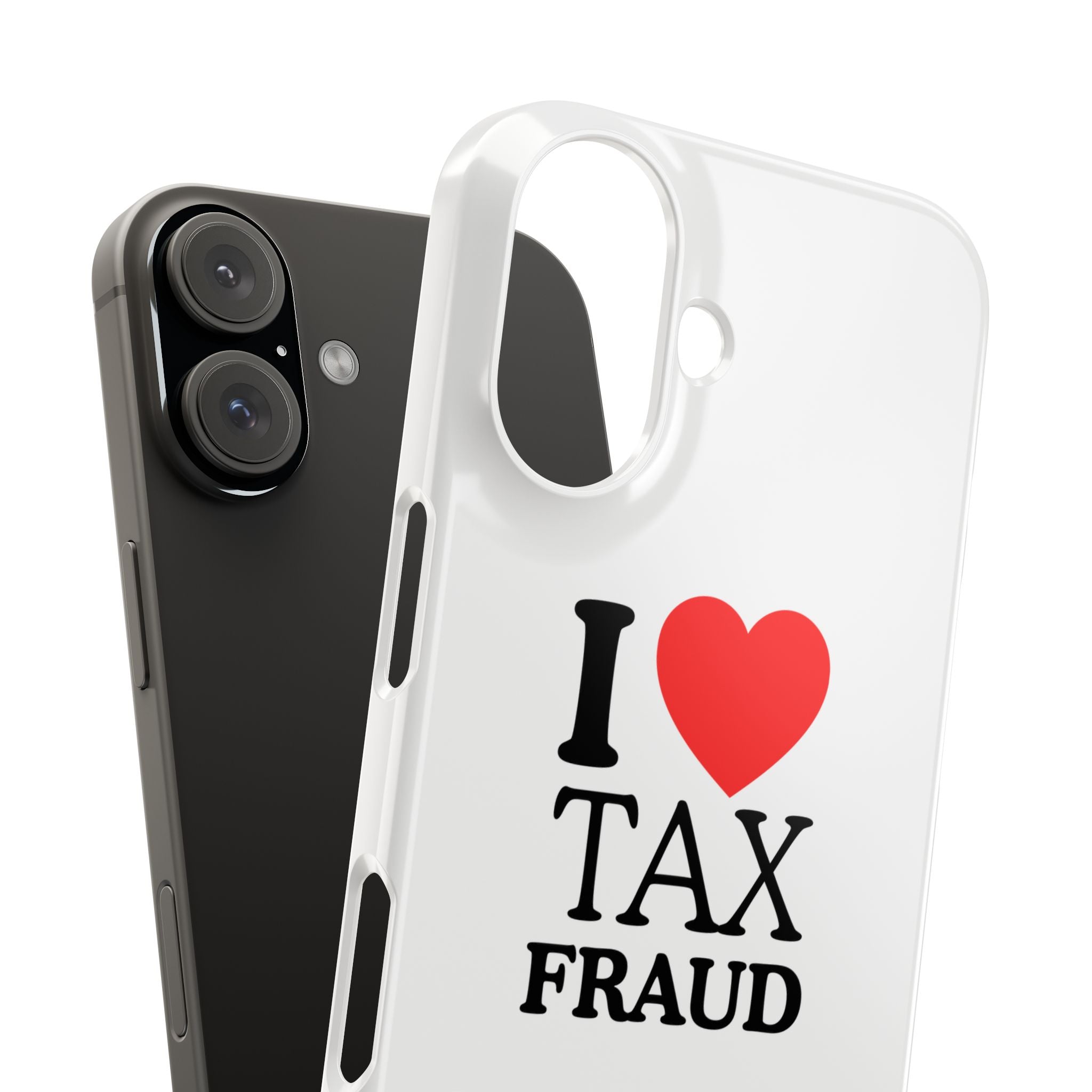 "I Love Tax Fraud" iPhone Case