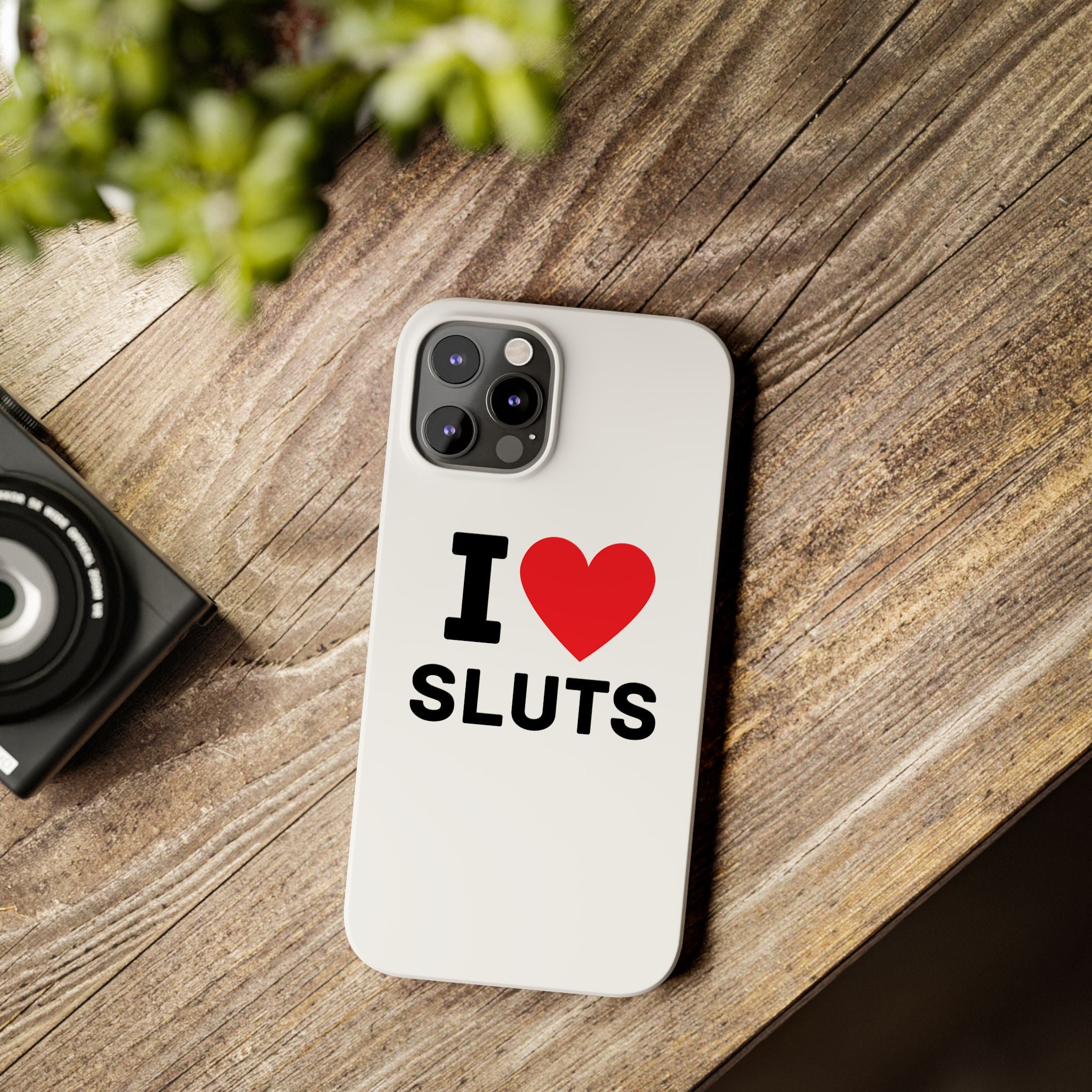 "I Love Sluts" iPhone Case