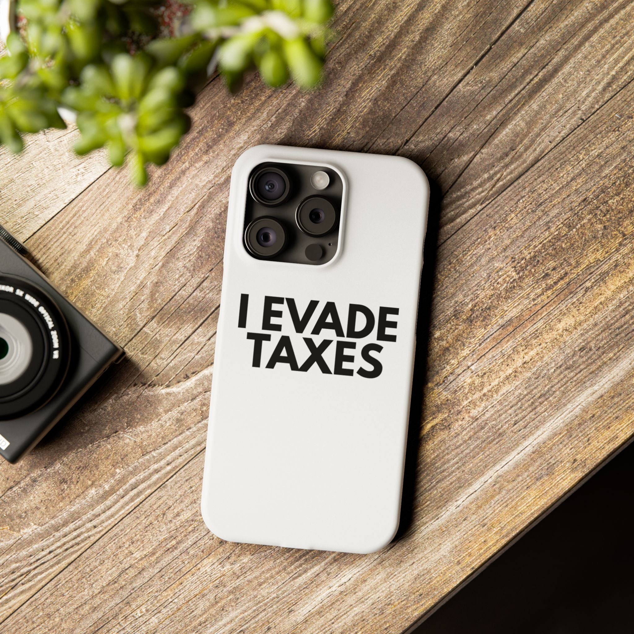 "I Evade Taxes" iPhone Case