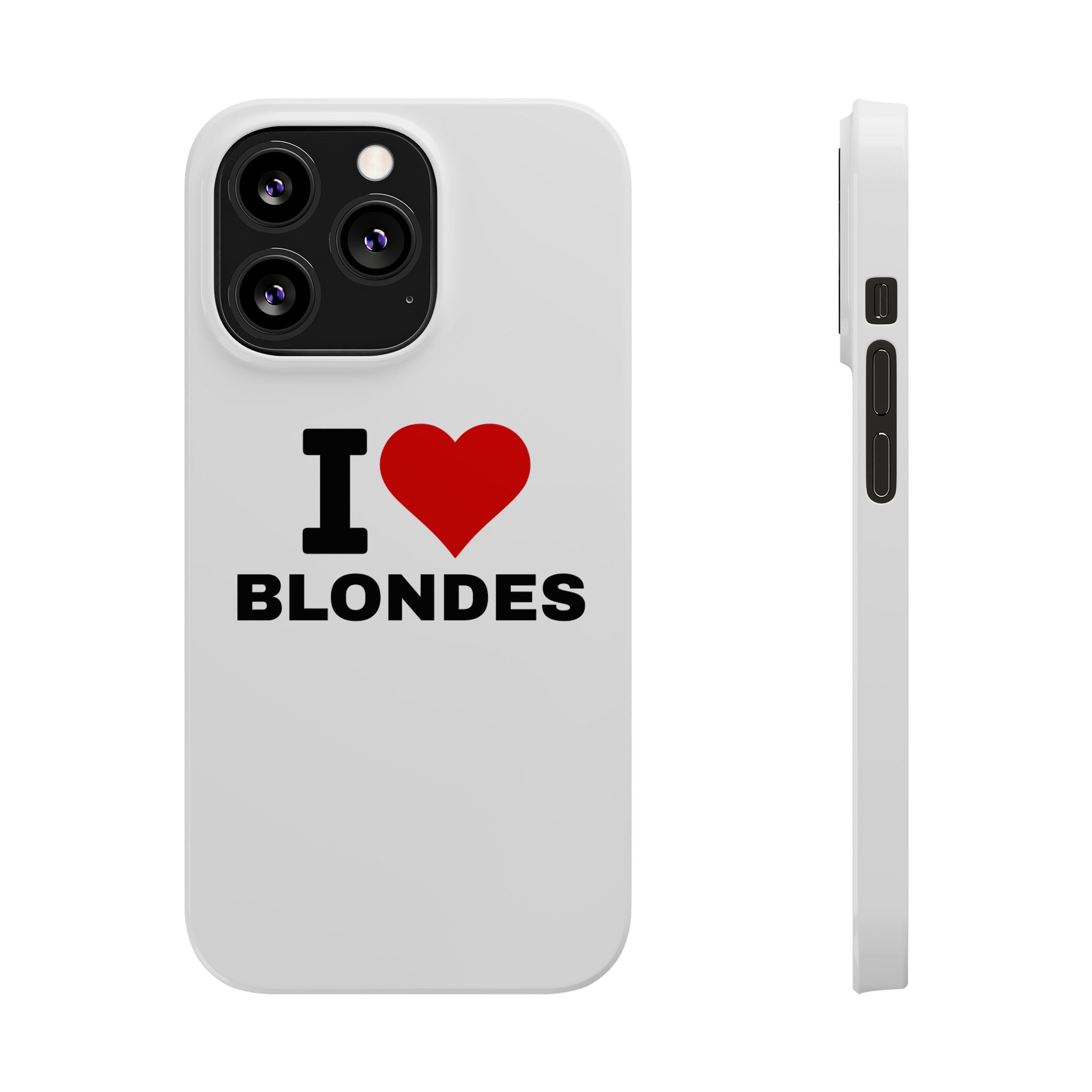 "I Love Blondes" iPhone Case