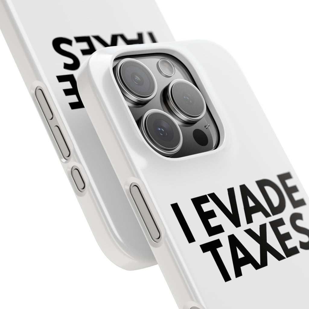 "I Evade Taxes" iPhone Case