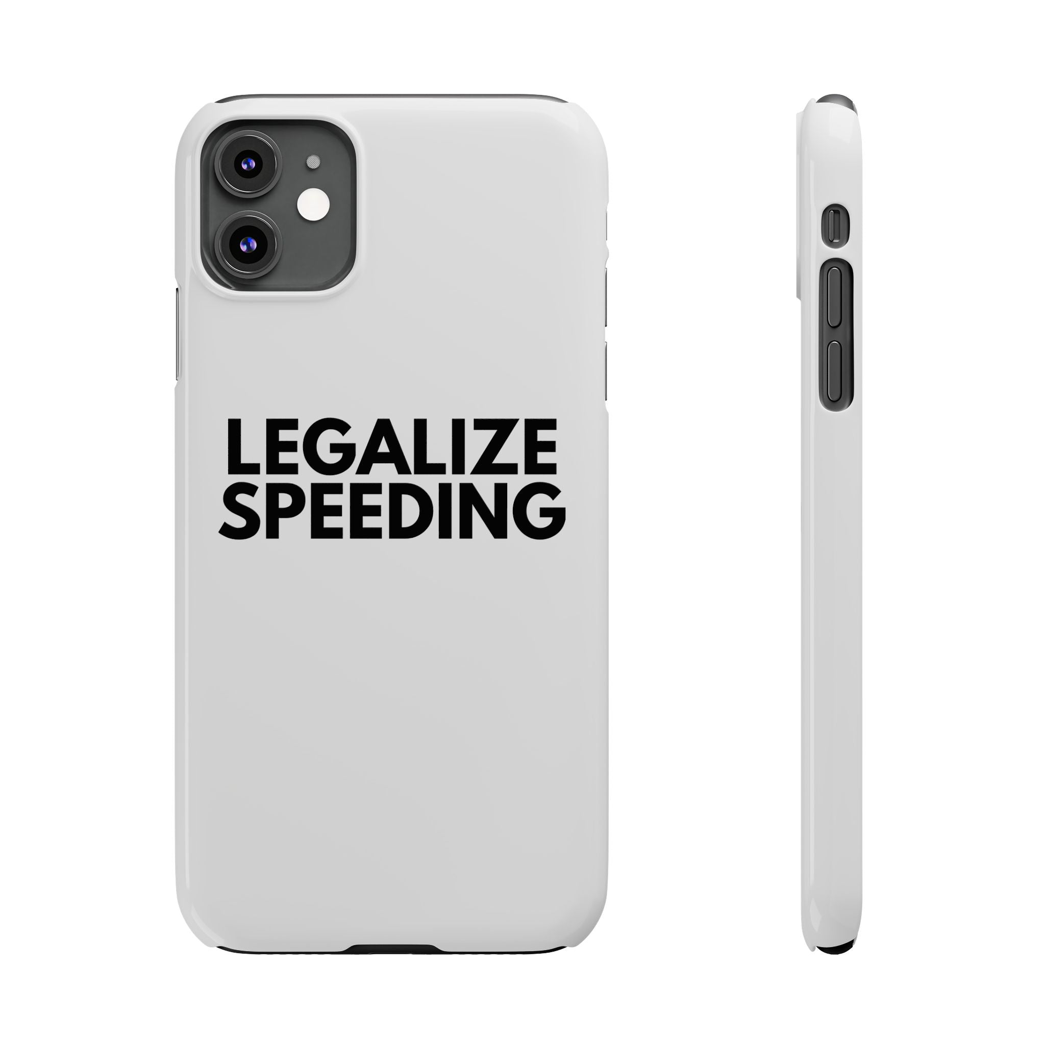 "Legalize Speeding" iPhone Case