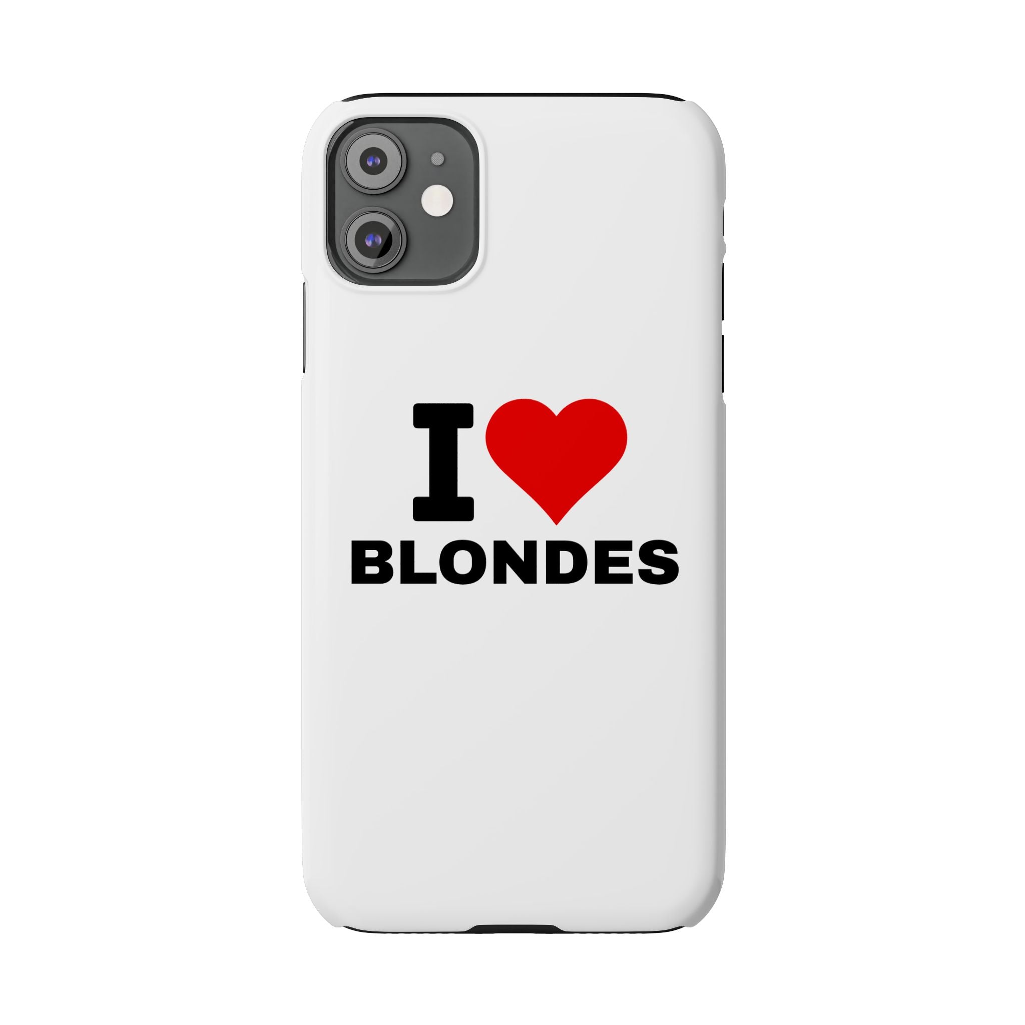 "I Love Blondes" iPhone Case