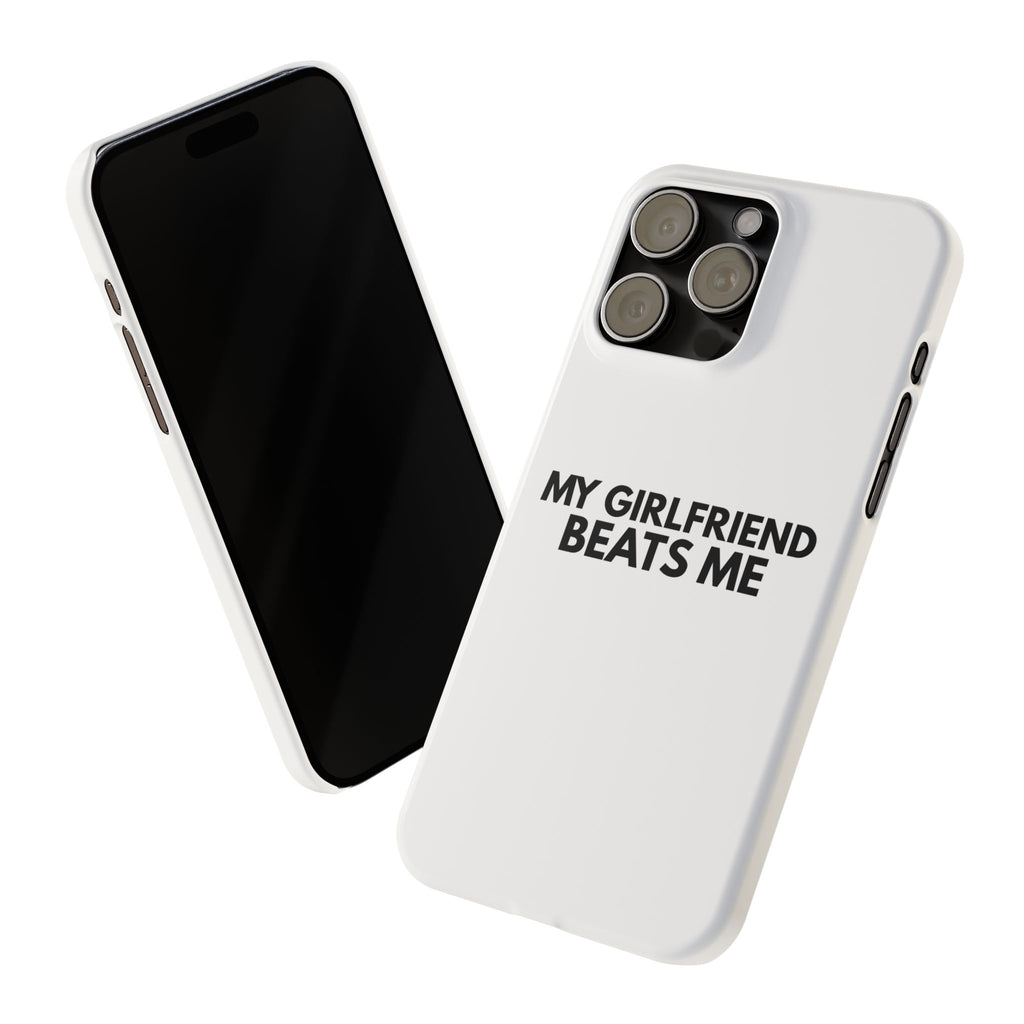 "My Girlfriend Beats Me" iPhone Case