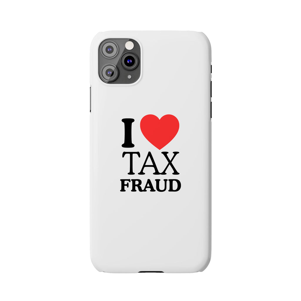 "I Love Tax Fraud" iPhone Case