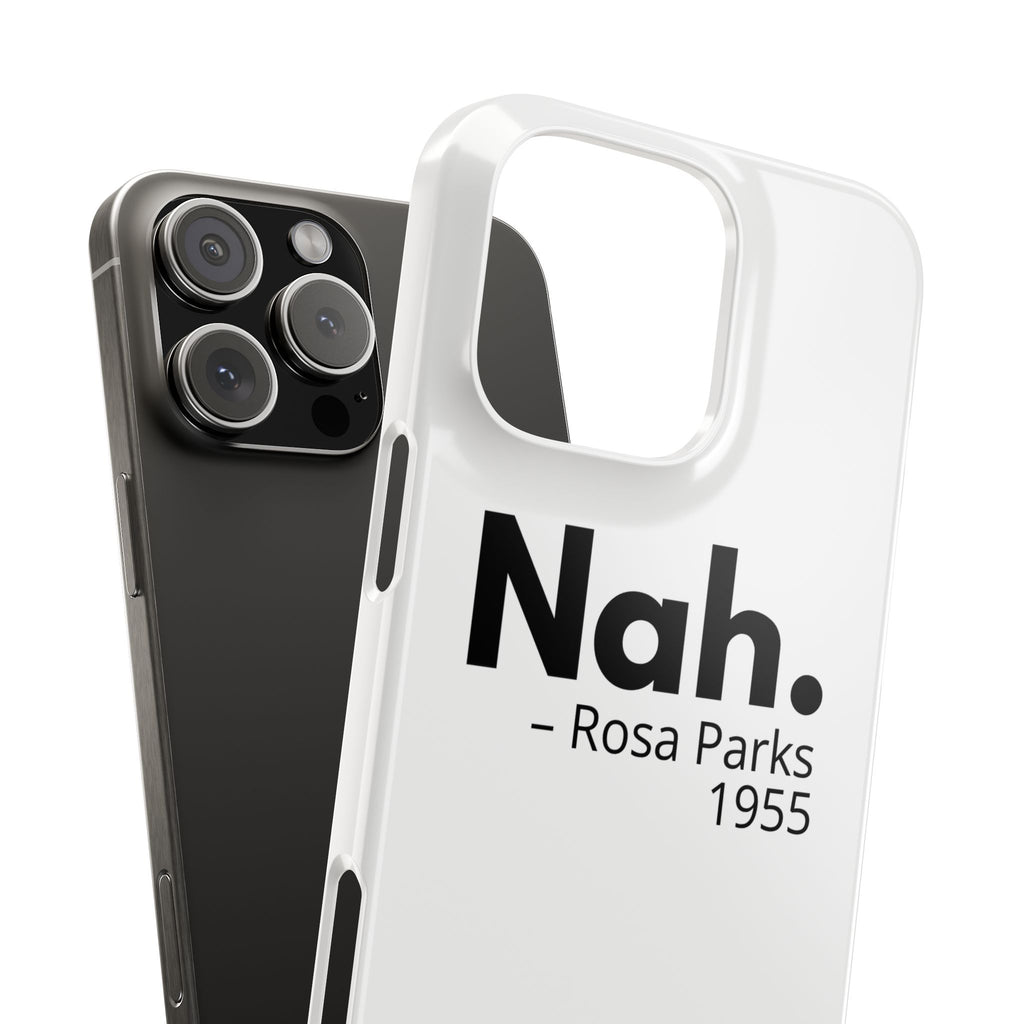 "Nah. - Rosa Parks" iPhone Case