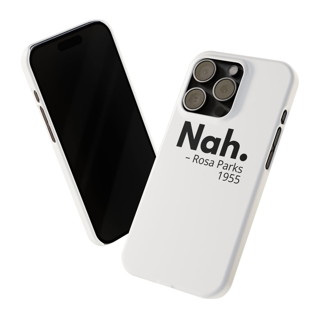 "Nah. - Rosa Parks" iPhone Case