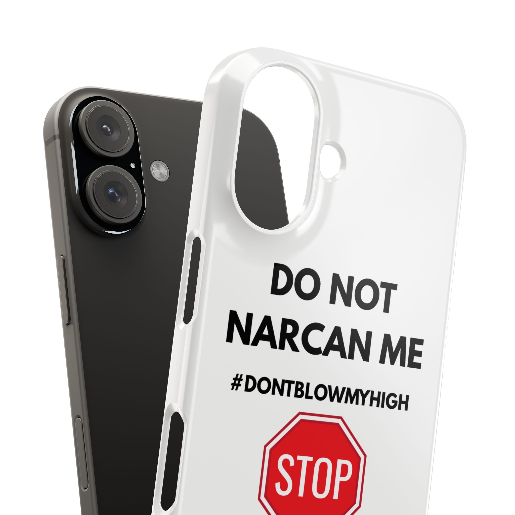 "Do Not Narcan Me" iPhone Case