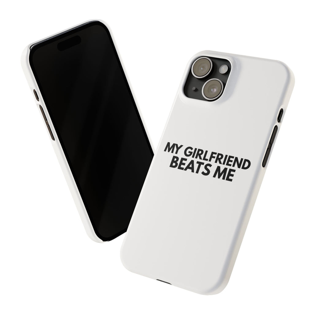 "My Girlfriend Beats Me" iPhone Case