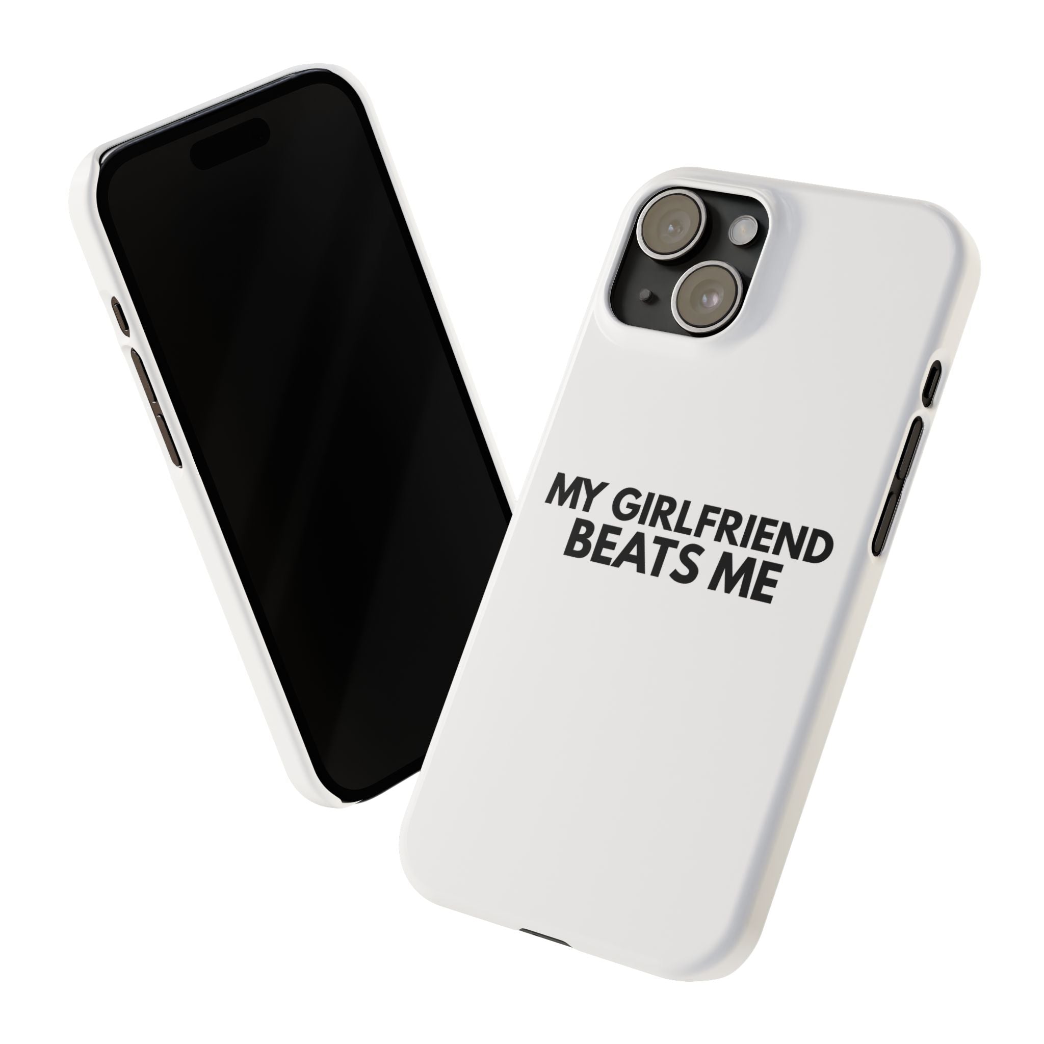 "My Girlfriend Beats Me" iPhone Case