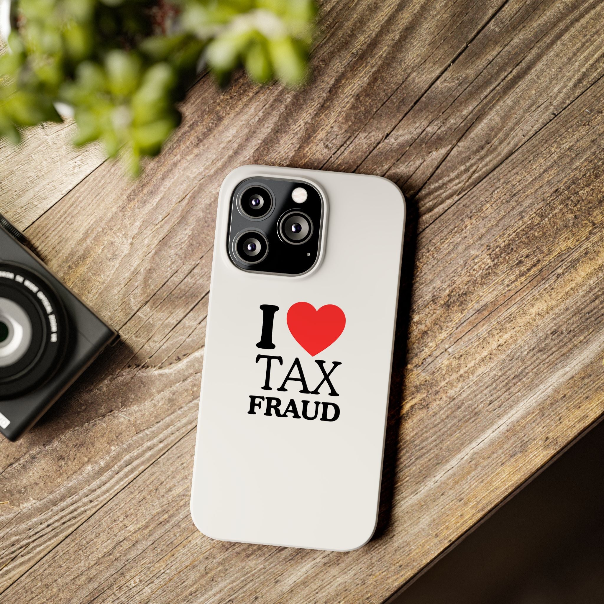 "I Love Tax Fraud" iPhone Case