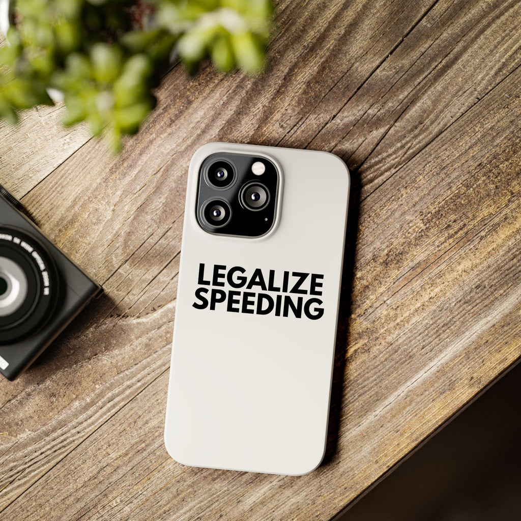 "Legalize Speeding" iPhone Case