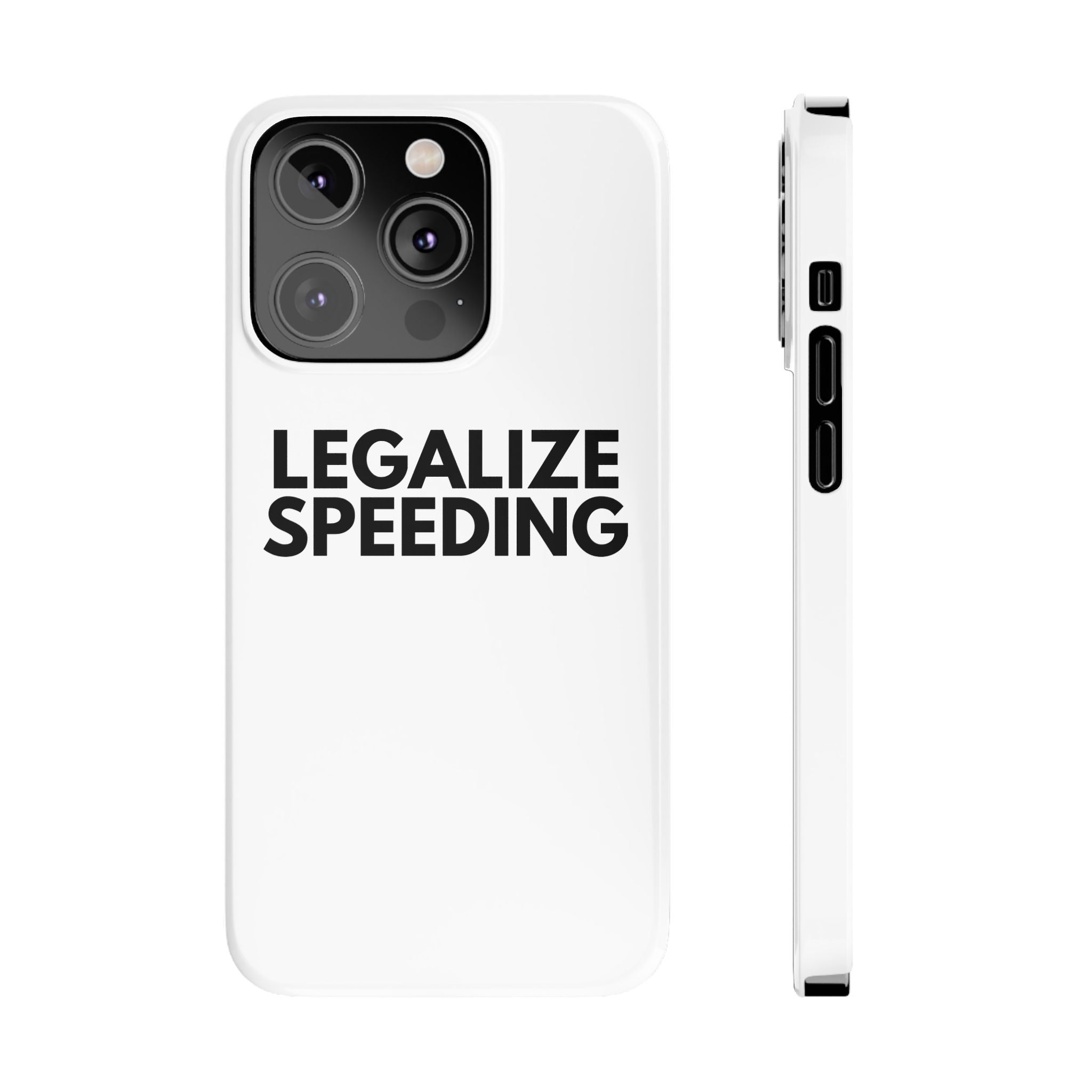"Legalize Speeding" iPhone Case