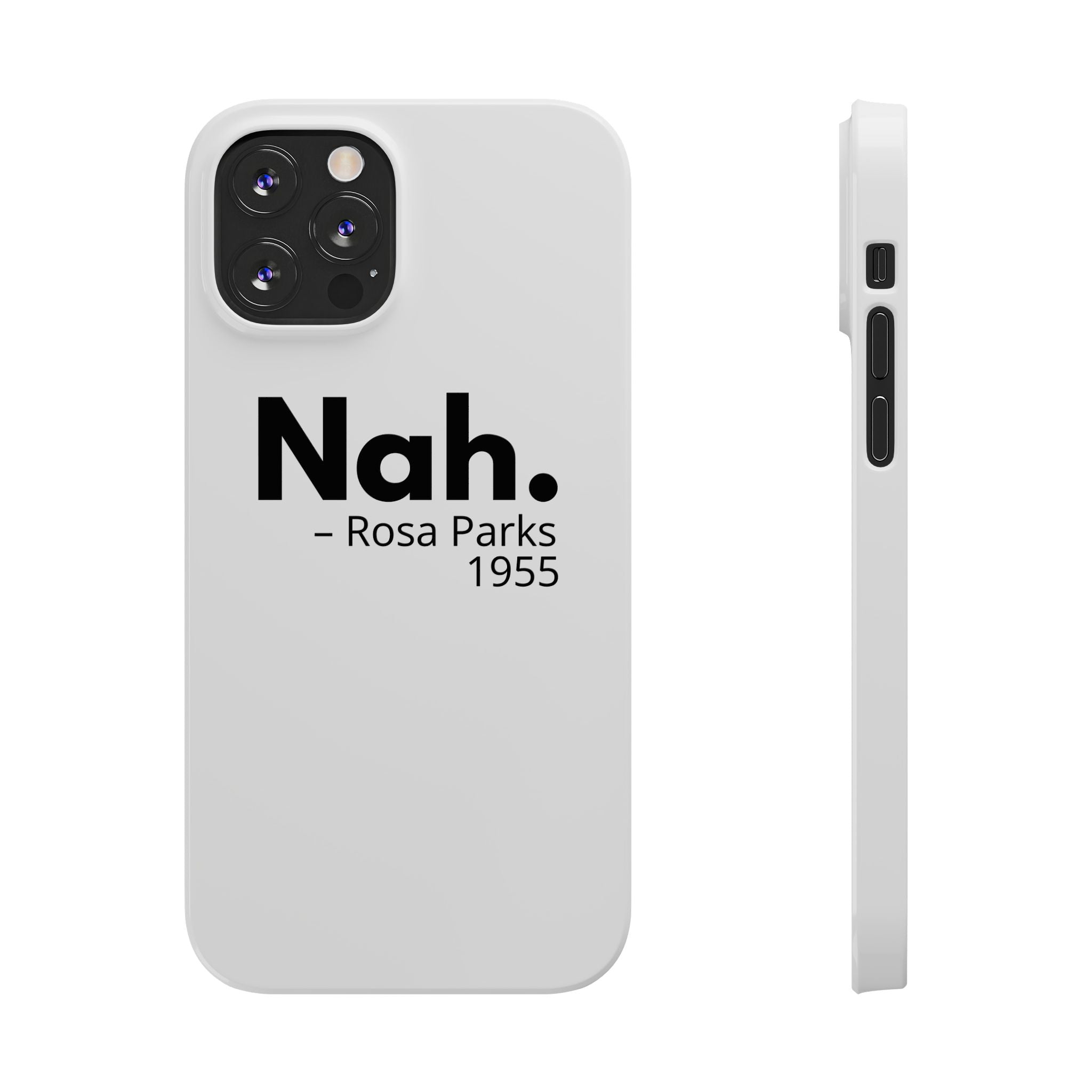 "Nah. - Rosa Parks" iPhone Case