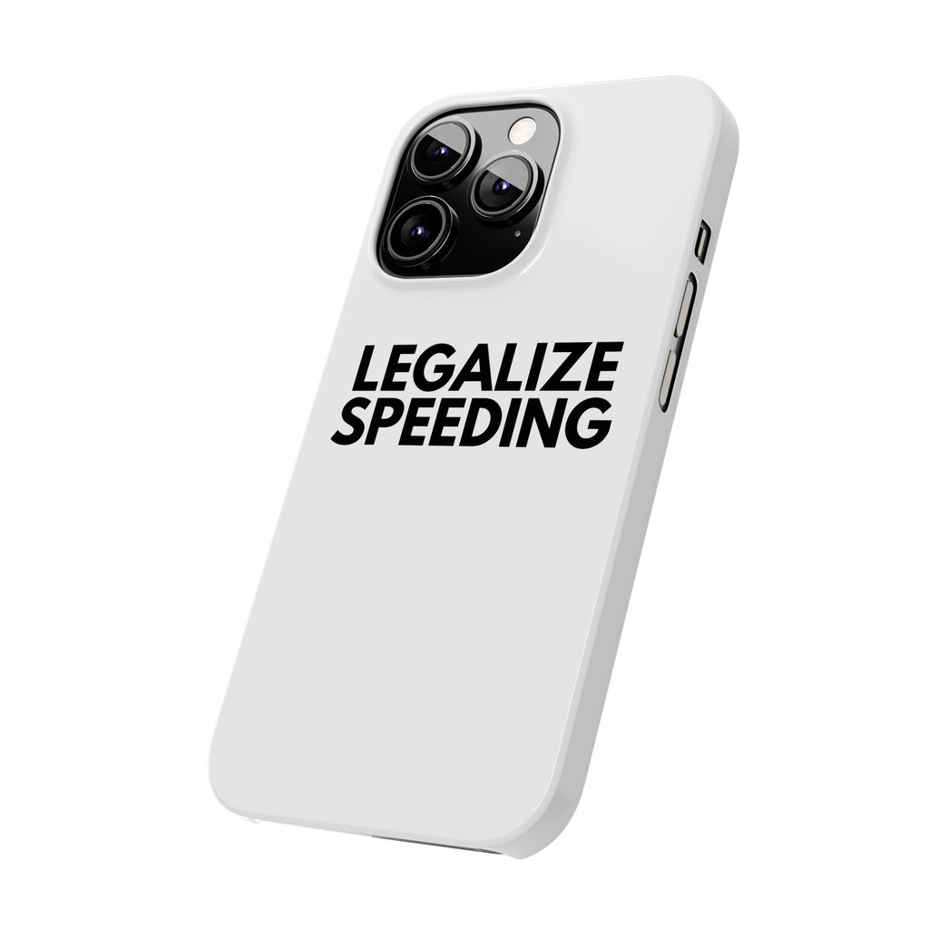 "Legalize Speeding" iPhone Case